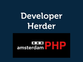 Developer 
Herder
 