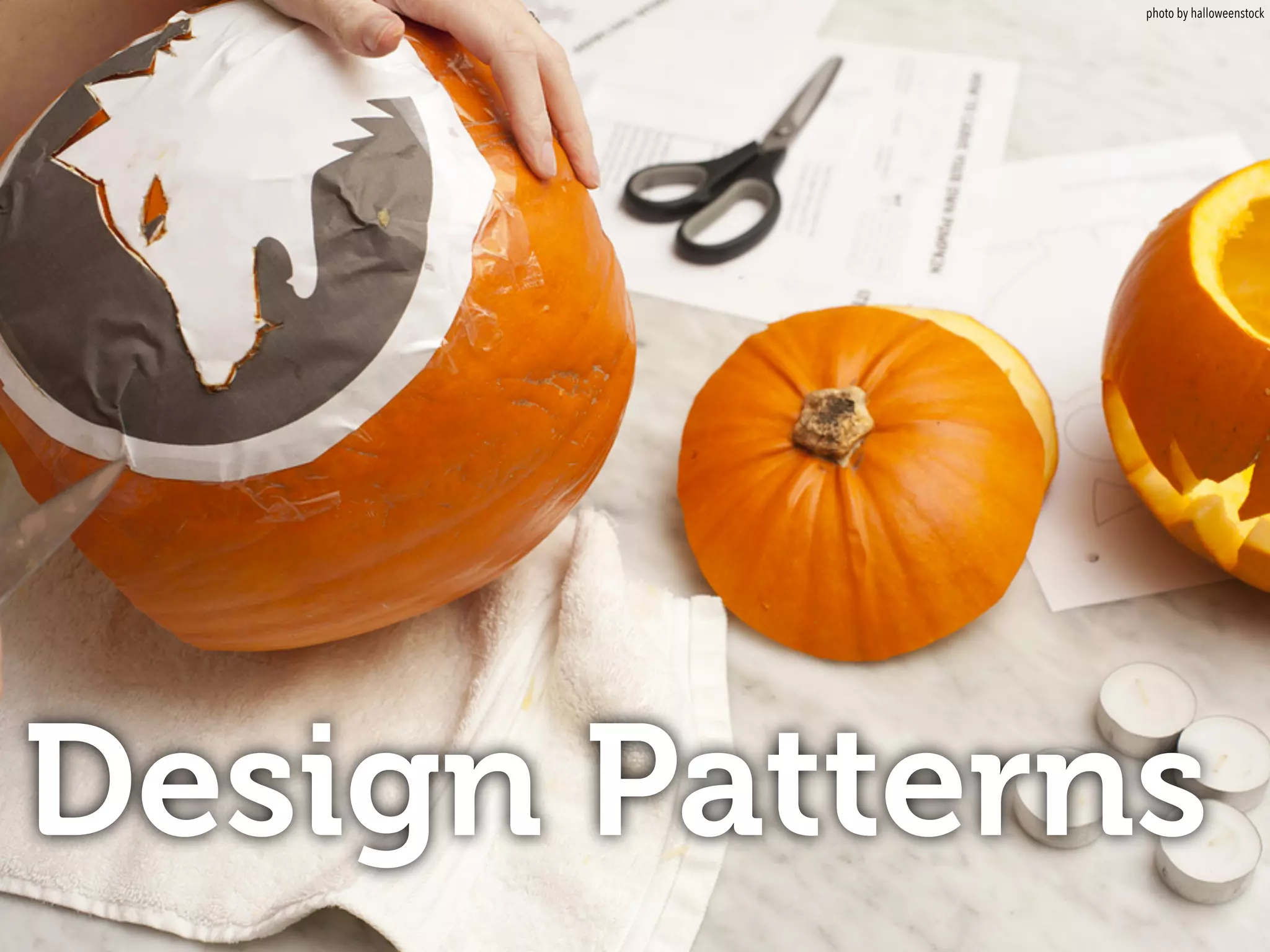 photo by halloweenstock 
Design Patterns 
 