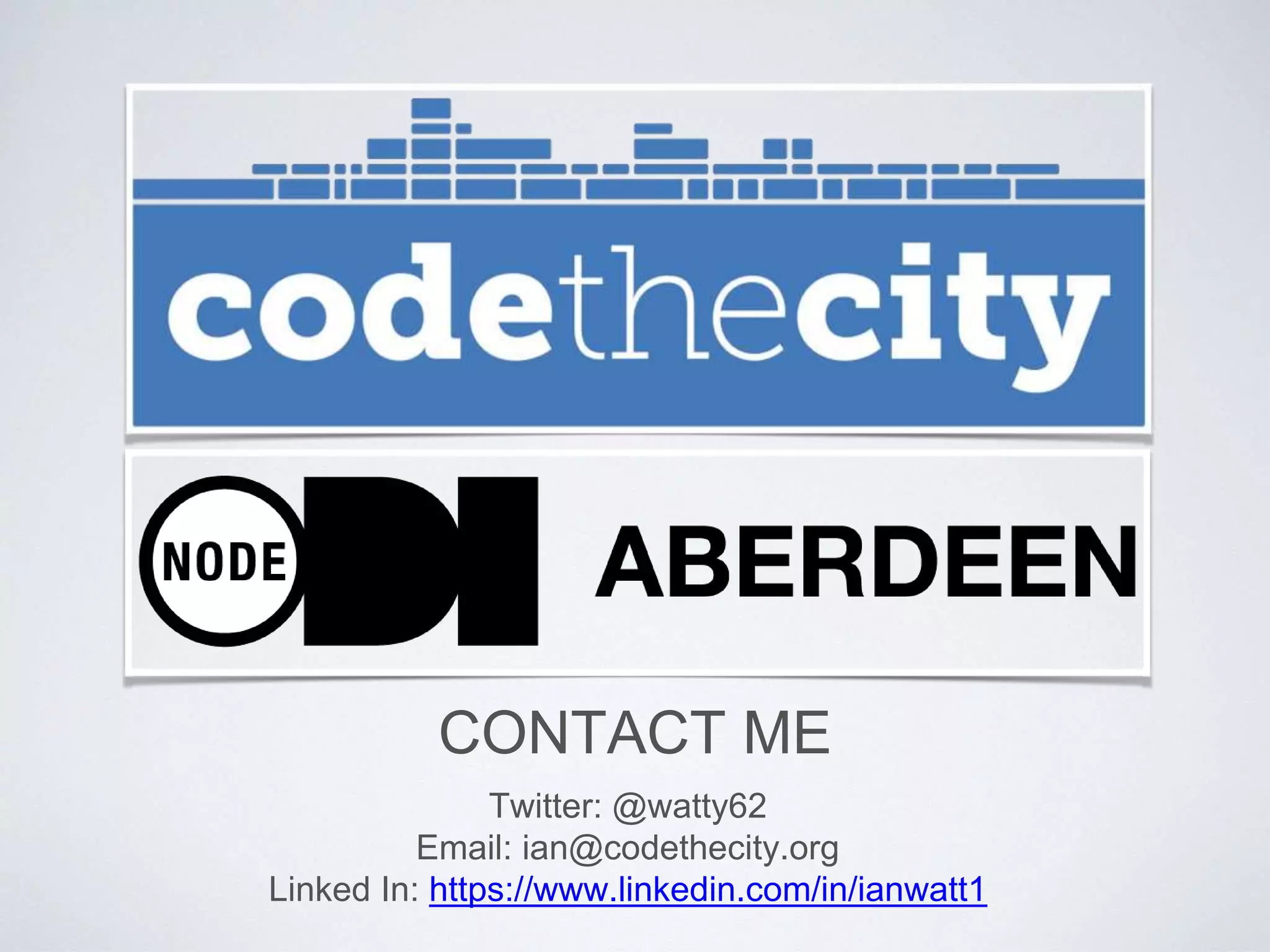 CONTACT ME
Twitter: @watty62
Email: ian@codethecity.org
Linked In: https://www.linkedin.com/in/ianwatt1
 