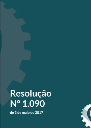 Resolução
Nº 1.090
de 3 de maio de 2017
 