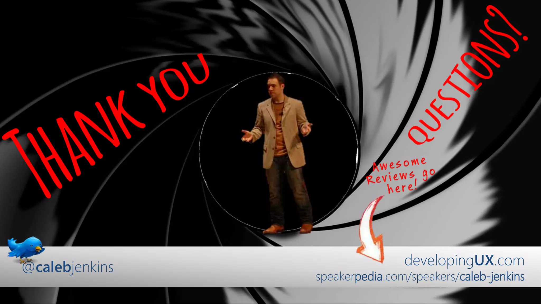 developingUX.com speakerpedia.com/speakers/caleb-jenkins @calebjenkins 