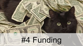 #4 Funding
 