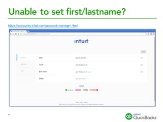 Unable to set first/lastname?
https://accounts.intuit.com/account-manager.html
11
 