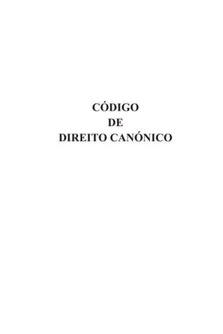 CÓDIGO
DE
DIREITO CANÓNICO
 
