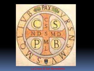                          La Croce di San Benedetto