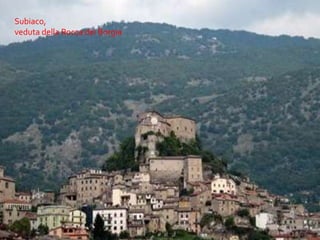Subiaco,veduta della Rocca dei Borgia
