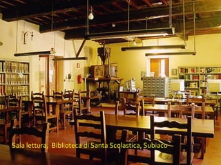 Sala lettura,  Biblioteca di Santa Scolastica, Subiaco