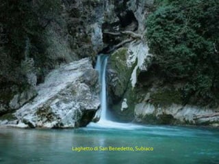 Laghettodi San Benedetto, Subiaco