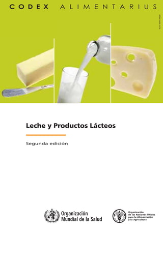ISSN
1020-2579
Leche y Productos Lácteos
Segunda edición
 