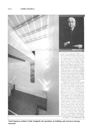 216 CODEX MAGICA
Noted Japanese architect Yoshio Taniguchi who specializes in buildings and structures housing
museums.
 