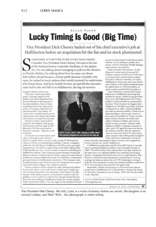 412 CODEX MAGICA
Vice President Dick Cheney. His wife, Lynn, is a writer of steamy lesbian sex novels. His daughter is an
avowed Lesbian, and Dick? Well... this photograph is rather telling.
 