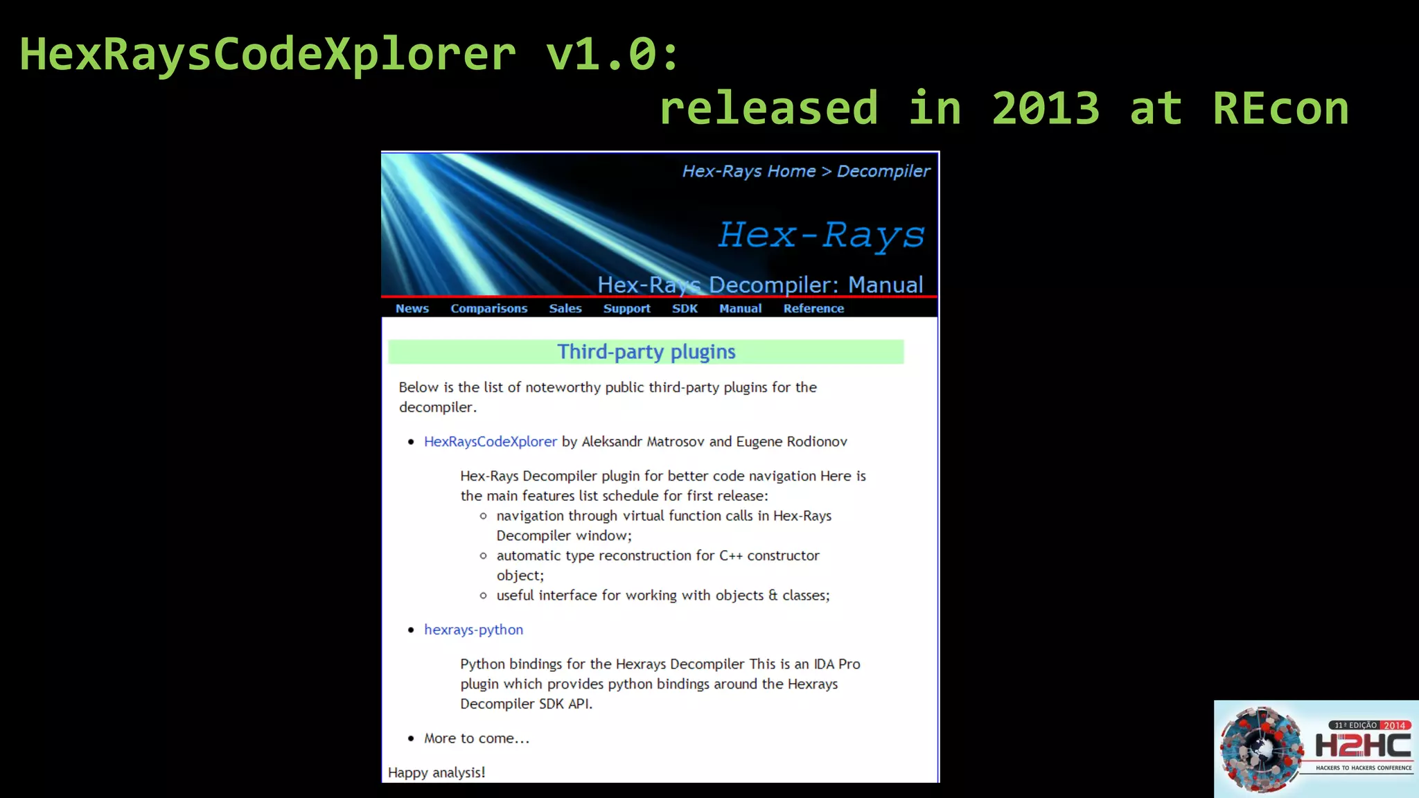 HexRaysCodeXplorerv1.0: released in 2013 at REcon  