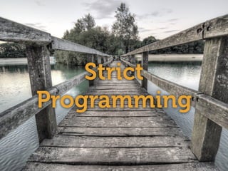 Strict
Programming
 