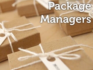 Package
Managers
 