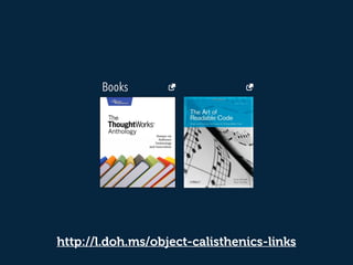 http://l.doh.ms/object-calisthenics-links
Books
 