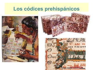 Los códices prehispánicos
 