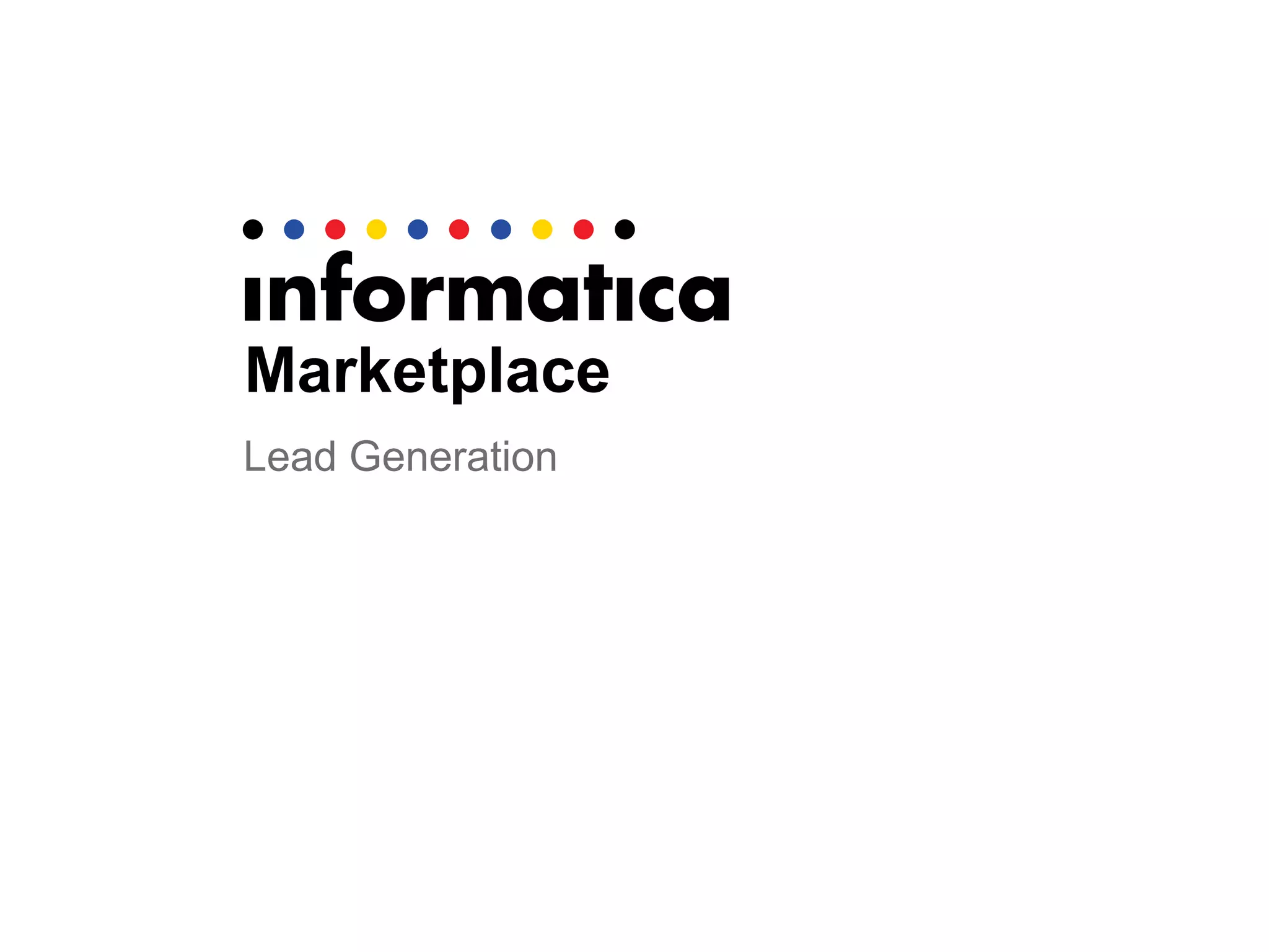 Informatica Marketplace Lead Generation Capabilities | PPTX