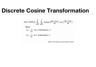 Discrete Cosine Transformation
 