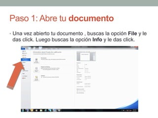 Paso 1: Abre tu documento
•  Una vez abierto tu documento , buscas la opción File y le
das click. Luego buscas la opción I...