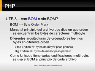 1 byte por carácter 