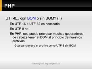 Sólo puede representar 256 carácteres diferentes 