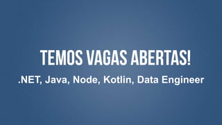 .NET, Java, Node, Kotlin, Data Engineer
 