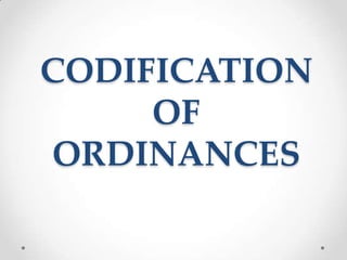 CODIFICATION
OF
ORDINANCES
 