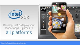 https://software.intel.com/pt-br/intel-xdk
 