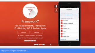 http://www.idangero.us/framework7/
 