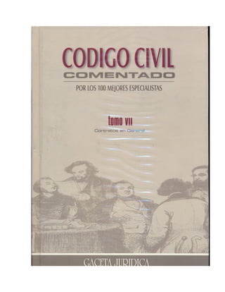 Codigo civil comentado_-_tomo_vii_-_peruano_-contratos_en_general