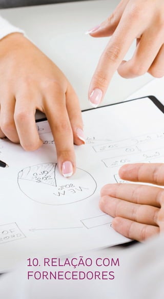 52
10. Relação com
fornecedores
 