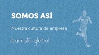 Código de Cultura de Empresa de Bannister Global