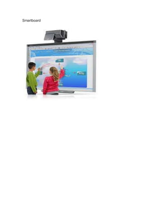 Smartboard
 