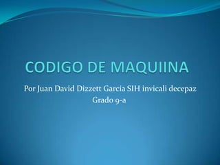 Por Juan David Dizzett García SIH invicali decepaz
Grado 9-a
 