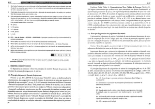 Art. 4°
I. São fontes formais da norma processual civil a Constituição Federal, bem como os demais atos que
ela prevê ou consente, quais sejam, a lei, os tratados internacionais, os princípios gerais do direito e
os usos e costumes forenses.
11. O princípio da economia rrocessual permite a alteração da causa de pedir e do pedido, em qualquer
fase do processo, desde que consinta o réu.
111. Pelo princípio do contraditório, o autor pode deduzir a ação em juízo, alegar e provar os fatos cons-
titutivos de seu direito, e ao réu é assegurado o direito de contestar todos os fatos alegados pelo
autor, como também o de fazer a prova contrária, ainda que em caso de revelia.
Está correto apenas o que consta em
a) 111, apenas.
b) I e 111, apenas.
c) I e 11, apenas.
d) 11 e 111, apenas.
e) I, 11 e 111.
03. (FCC- Juiz de Direito- AP/2014- ADAPTADA) O princípio constitucional da inafastabilidade do
controle jurisdicional
a) não se aplica ao processo civil, por ser de direito substancial constitucional.
b) não se aplica ao processo civil, por ser próprio do Direito Administrativo e do Direito Tributário.
c) aplica-se ao processo civil e significa ~ obrigatoriedade de o Juiz decidir as demandas propostas,
quaisquer que sejam.
d) aplica-se ao processo civil e significa que a lei não excluirá da apreciação do Poder Judiciário qualquer
lesão ou ameaça a direito.
QHo1 slo2 slo3 oi
Art. 42 As partes têm o direito de obter em prazo razoável a solução integral do mérito, incluída
a atividade satisfativa.
1. BREVES COMENTÁRIOS
O dispositivo em comento é fonte do princípio da razoável duração do processo e do
princípio da primazia do julgamento do mérito.
1.1. Princípio da razoável duração do processo
Presente no art. 5°, LXXVIII da Constituição Federal {"a todos, no âmbito judicial e
administrativo, são assegurados a razoável duração do processo e os meios que garantam a
celeridade de sua tramitação"), no art. 8°, 1 da Convenção Americana dos Direitos Humanos
-Pacto de San Jose da Costa Rica ("Toda pessoa terá o direito de ser ouvida, com as devidas
garantias e dentro de um prazo razoável, por um juiz ou Tribunal competente, independente
e imparcial, estabelecido anteriormente por lei, na apuração de qualquer acusação penal
formulada contra ela, ou na determinação de seus direitos e obrigações de caráter civil, tra-
balhista, fiscal ou de qualquer outra natureza") e também no inciso II do art. 139 do CPC
(segundo o qual, compete ao juiz "velar pela duração razoável do processo"), o princípio da
razoável duração do processo compõe o princípio da efetividade e deve levar em conta a
complexidade da matéria, as condições materiais e comportamento dos sujeitos do processo.
22
ld•I•IIHtiQ;I•i9fiiifijlijl!JII Art. 4°
Conforme Fredie Didier Jr., Comentários ao Novo Código de Processo Civil, p. 11,
"Há alguns instrumentos que podem servir para concretizar esse direito fundamental: a)
representação por excesso de prazo, com a possível perda da competência do juízo em razão
da demora (art. 235, CPC); b) mandado de segurança contra omissão judicial, caracterizada
pela não prolação da decisão em tempo razoável, cujo pedido será a cominação de ordem
para que se profira a decisão (CABRAL, 2013a, p. 85 - 87); c) se a demora injusta causa
prejuízo, ação de responsabilidade civil contra o Estado, com possibilidade de ação regressiva
contra o juiz; d) a EC 45/2004 também acrescentou a alínea 'e' ao inciso 11 do art. 93 da
CF/88, estabelecendo que 'náo será promovido o juiz que, injustificadamente, retiver auras
em seu poder além do prazo legal, não pode devolvê-los ao cartório sem o devido despacho
ou decisão'".
1.2. Princípio da primazi2 do julgamento do mérito
A primazia do julgamento do mériro é resultado de um dos deveres decorrentes do prin-
cípio da cooperação (art. 6° do Código), qual seja, o dever de prevenção, segundo o qual o
juiz rem a obrigação de apomar as deficiências nas postulações das partes, para que possam
ser sanadas, supridas ou superadas.
Assim, é dever do julgador procurar corrigir os vícios processuais para que ocorra um
julgamento do mériro da causa ou do mérito recursaL
Importante destacar que a primazia do julgamento do mérito combate a chamada juris-
prudência defensiva (artifícios criados pelos tribunais para não examinarem o mériro recursal,
como, por exemplo, os enunciados das Súmulas 115 e 418 do Superior Tribunal de Justiça).
Conforme o Enunciado 372 do FPPC, que "O art. 4° tem aplicação em todas as fases
e em rodos os tipos de procedimento, inclusive em incidentes processuais e na instância
recursal, impondo ao órgão jurisdicional viabilizar o saneamento de vícios para examinar o
mérito, sempre que seja possível a sua correção".
O princípio da primazia do julgamento do mérito foi consagrado pelo art. 4° do CPC
de 2015, mas encontra-se presente em diversos outros dispositivos do Código, a saber: arts.
139, IX; 282, § 2°; 317; 319; § 2°; 321; 338 e 339; 352; 488; 932, parágrafo único e 938; §
1°; 1.007, §§ 2°, 4°, 6° e 7°; 1.013; § 3°; e 1.029, § 3°.
Art. 139. O juiz dirigirá o processo conforme as disposições deste Código, in-
cumbindo-lhe:
IX- determinar o suprimento de pressupostos processuais e o saneamento de
outros vícios processuais;
Art. 282.
§ 2° Quando puder decidir o mérito a favor da parte a quem aproveite a decretação
da nulidade, o juiz não a pronunciará nem mandará repetir o ato ou suprir-lhe
a falta.
Art. 317. Antes de proferir decisão sem resolução de mérito, o juiz deverá conceder
à parte oportunidade para, se possível, corrigir o vício.
Art. 319. A petição inicial indicará:
23
 