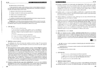 Art. 154 iiiil!!ti,IM•I•flilfJj•l•hJ!11f:41!t!1;1}j•lrfli~il[ítj
Art. 154. Incumbe ao oficial de justiça:
I- fazer pessoalmente citações, prisões, penhoras, arrestos e demais diligências próprias do
seu ofício, sempre que possível na presença de 2 (duas) testemunhas, certificando no mandado o
ocorrido, com menção ao lugar, ao dia e à hora;
11- executar as ordens do juiz a que estiver subordinado;
111- entregar o mandado em cartório após seu cumprimento;
IV- auxiliar o juiz na manutenção da ordem;
V- efetuar avaliações, quando for o caso;
VI- certificar, em mandado, proposta de autocomposição apresentada por qualquer das partes,
na ocasião de realização de ato de comunicação que lhe couber.
Parágrafo único. Certificada a proposta de autocomposição prevista no inciso VI, o juiz orde-
nará a intimação da parte contrária para manifestar-se, no prazo de 5 (cinco) dias, sem prejuízo
do andamento regular do processo, entendendo-se o silêncio como recusa.
1. CPC DE 1973
Art. 143. Incumbe ao oficial de justiça:
I - fazer pessoalmente as citações, prisões, penhoras, arresws e mais diligências
próprias do seu ofício, certificando no mandado o ocorrido, com menção de lugar,
dia e hora. i diligência, sempre que possível, realizar-se-á na presença de duas
testl'?munha.s;
11 - exccut:1r as ordens do juiz a que estiver subordinado;
111- entregar, em cartório, o mandado, logo depois de cumprido;
IV- cslar presente às audiências e coadjuvar o juiz na manutenção da ordem.
V- efetuar avaliações. (Incluído pela Lei n° 11.382, de 2006).
2. BREVES COMENTÁ.lUOS
As atribuições dos oficiais de justiça são tratadas no presente artigo. De uma maneira
geral, o oficial de justiça rem como atribuição o auxílio do juízo fora de sua sede. Especifi-
camente, é incumbido de:
(i) fazer pessoalmente citações, prisões, penhoras, arrestos e demais diligências próprias
do seu ofício, sempre que possível na presença de 2 (duas) testemunhas, certificando
no mandado o ocorrido, com menção de lugar, dia e hora. A diligência, sempre que
possível, realizar-se-á na presença de 2 {duas) testemunhas. A falta de testemunhas ou a
recusa de uma das partes de assinar determinado auto, entretanto, e segundo já entendeu
o STJ, sob a égide do CPC/73, não afetaria a validade do ato (4• Turma, REsp 345.658/
AM, rei. Min. Sálvio de Figueiredo Teixeira, p. 15.4.2002), exceto quando se tratasse de
previsão própria, como ocorria com o cumprimento do mandado de busca e apreensão
(art. 842, § 2°, CPC/73). A necessidade de realização pessoal dos atos se deve ao fato de
o oficial de justiça gozar de fé pública na execução das suas funções;
(ii) executar as ordens do juiz a que estiver subordinado, vez que atua como verdadeiro
prolongamento das mãos do juiz (longa manus), exceto aquelas ordens manifestamente
ilegais ou provindas de juízo absolutamente incompetente para aquele ato;
230
fl)l•lltleiQ;I•IB}}iif;11dQAI! Arl.155
(iii) entregar o mandado em cartório apÓ5 seu cumprimento. Vale lembrar que, na falta
de menção de prazo certo, deve-se entender como sendo aquele considerado razoável e
assim compreendido pelo juiz. Em havendo motivos não justificáveis para a entrega do
mandado em cartório (ou em secretaria), o oficial de justiça poderá sofrer as sanções
respectivas, sejam de ordem administrativa, seja de ordem penal;
(iv) auxiliar o juiz na manurençáo da ordem, possibilitando o cumprimento das ordens
proferidas na própria ;tudiência, sejam decorrentes do poder de polícia. sejam decorrentes
do exercício da funç:w jurisdicional;
(v) efetuar avaliaçúes, quando for o caso, e desde que esra não exija conhecimentos espe-
cializados (arts. 52.1. § 3"; 829, § 1° e 870);
(vi) certificar, em mandadü, proposta de autocomposição apresentada por qualquer das
partes, na ocasiií.o de realização de ato de comunicação que lhe couber. Trata-se de
novidade trazida pela nova redação, que fomenta a autocomposição do litígio, evitando
a sobrecarga de serviço do Poder judiciário e a extrema judicialização dos problemas
cotidiano. Uma vez certificada a proposta de autocomposição, o juiz ordenará a intima-
ção da parte contdria para manifestar-se, no prazo de 5 (cinco) dias, sem prejuízo do
andamento regular do processo, entendendo-se o silêncio como recusa.
3. QUESTÕES DE CONCURSOS
01. (MPE- SC- Promotor de Justiça- SC/2013- ADAPTADA AO NOVO CPC) Dentre as incumbências
do oficial de justiça, previstas no Código de Processo Civil, estão, dentre outras: fazer pessoalmente
as citações, prisões, penhoras, arrestos e mais diligências próprias do seu ofício, certificando no
mandado o ocorrido, com menção de lugar, dia e hora, sempre que possível na presença de 2 (duas)
testemunhas; executar as ordens do juiz a que estiver subordinado e coadjuvar o juiz na manutenção
da ordem.
t&Ho1 v 1
Art. 155. O escrivão, o chefe de secretaria e o oficial de justiça são responsáveis, civil e re-
gressivamente, quando:
1- sem justo motivo, se recusarem a cumprir no prazo os atos impostos pela lei ou pelo juiz
a que estão subordinados;
li- praticarem ato nulo com dolo ou culpa.
1. CPC DE 1973
Art. 144. O escrivão e o oficial de justiça são civilmente responsáveis:
I - quando, sem justo motivo, se recusarem a cumprir, dentro do prazo, os atos
que lhes impõe a lei, ou os que o juiz, a que estão subordinados, lhes comete;
11- quando praticarem ato nulo com dolo ou culpa.
2. BREVES COMENTÁRIOS
Estabelece, o dispositivo, as condições para que haja a responsabilização civil da pessoa
do escrivão, do chefe de secretaria e do oficial de justiça, nos mesmos moldes do dever de
231
 