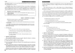 Art. 162 iiiiii!•ICO•I•fliltfj•l•hjfii&il!4);1fj•t!jli~illltJ
despendido na guarda e na conservação do bem, havendo direito de retenção até que tenham
sido reembolsados dessas quantias.
O legislador trouxe a figura do depositário fiel para a nova redação, dispondo que o
mesmo responde civilmente pelos prejuízos causados, sem prejuízo de sua responsabilidade
penal e da imposição de sanção por aro atentatório à dignidade da justiça, adequando o tra-
tamenro jurídico que lhe é devido ao que já indicava a jurisprudência (arts. 79, 80, 8I c 774).
r---------------·------------------------------------~
I
Atenção para o teor das seguintes súmulas:
• Súmula Vinculante 2S: "É ilícita a prisão civil de depositário infiel, qualquer que sej<J a mo-
dalidade do depósito";
Súmula 419, STJ: "Descabe a prisão civil do depositário judicial infiel".
I
~---------------------------------------------------~
•SEÇÃO IV- DO INTÉRPRETE EDO TRADUTOR
Art. 162. O juiz nomeará intérprete ou tradutor quando necessário para:
I- traduzir documento redigido em língua estrangeira;
li-verter para o português as declarações das partes e das testemunhas que não conhecerem
o idioma nacional;
111- realizar a interpretação simultânea dos depoimentos das partes e testemunhas com de-
ficiência auditiva que se comuniquem por meio da Língua Brasileira de Sinais, ou equivalente,
quando assim for solicitado.
L CPC DE 1973
Art. 151. O juiz nomeará intérprete toda vez que o repute necessário para:
I- analisar documento de entendimento duvidoso, redigido em língua estrangeira;
11 - verter em português as declarações das partes e das testemunhas que não
conhecerem o idioma nacional;
111- traduzir a linguagem mímica dos surdos- mudos, que não puderem transmitir
a sua vontade por escrito. .
2. BREVES COMENTÁRIOS
Em se tratando de auxiliares da justiça, há, ainda, a figura dos intérpretes e tradutores,
os quais têm as seguintes funções no processo civil:
(i) traduzir documento redigido em língua estrangeira;
(ii) verter em português as declarações das partes e das testemunhas que não conhecerem o
idioma nacional;
(iii) realizar a interpretação simultânea dos depoimentos das partes e testemunhas com defici-
ência auditiva que se comuniquem por meio da Língua Brasileira de Sinais, ou equivalente,
quando assim for solicitado, a fim de se obter certeza da expressão de sua vontade.
Ainda que o juiz tenha conhecimento da língua estrangeira ou de língua de sinais, não
se dispensa a presença do intérprete, na medida em que não basta somente a compreensão
238
lijel•lldtiQ;•Iij}}iiln11ijlijJ9 Art. 163
do órgão jurisdicional, devendo haver profissional que, como tal, ateste objetivamente tais
compreensões (Marinoni; Mitidicro, Código de Processo Civil comentado artigo por
artigo, p. I92).
Não é demais dizer que se o surdo - mudo consegue escrever na língua portuguesa o
conteúdo do que quer transmitir, para fins de declaração ao magistrado, inexiste necessidade
de intérprete ou tradutor.
Vale notar que a nova sistem;Ítica processual civil aproximou e unificou as figuras dos
intérpretes e dos tradutores, não havendo disposiçôes específicas para cada um deles, como o
era no CPC/73. Tal decorre de uma percepção de que tais auxiliares trabalham em conjunto,
seja através da tradução efetiva de documentos, seja através do auxílio nos aros de comuni-
cação em diferentes línguas e expressôcs de linguagem. O seu objetivo é comum: fazer com
que a diversidade de línguas não seja um obstáculo ao processo.
Art. 163. Não pode ser intérprete ou tradutor quem:
I- não tiver a livre administração de seus bens;
li- for arrolado como testemunha ou atuar como perito no processo;
111- estiver inabilitado para o exercício da profissão por sentença penal condenatória, enquanto
durarem seus efeitos.
I. CPC DE 1973
Art. 152. Não pode ser intérprete quem:
I -não tiver a livre administr~lÇ<ÍO dos seus bens;
li- for arrolado como resren1unha ou serve con1o perito no processo;
III -estiver inabilitado ao exercício da profissão por sentença penal condenatória,
enquanto durar o seu efciro.
2. BREVES COMENTÁRIOS
Há, aqui, o estabelecimento de limites para a nomeação de intérpretes e tradutores nos
autos do processo, uma vez que, em princípio, rodo aquele que possua, de forma comprovada,
conhecimentos suficientes para o exercício das atividades referidas no dispositivo antecedente
pode ser nomeado intérprete ou tradutor.
Assim, o legislador estabeleceu que não poderá ser intérprete ou tradutor:
(i) aquele que não tiver a livre administração de seus bens, como os incapazes por meno-
ridade (arts. 1.689/1.728, CC), as pessoas que por enfermidade ou deficiência mental,
não tiverem o necessário discernimento para os atos da vida civil (art. 1.767, I, CC),
aqueles que por outra causa duradoura, não puderem exprimir a sua vontade (art. 1.767,
II, CC), os deficientes mentais, os ébrios habituais e os viciados em tóxicos (art. 1.767,
III, CC), os excepcionais (art. 1.767, IV, CC) e os pródigos (art. 1.767, V, CC);
(ii) aquele que for arrolado como testemunha ou serve como perito no processo, mesmo
porque é inviável que os sujeitos do processo desenvolvam duas funções ao mesmo tempo
e na mesma demanda;
239
 
