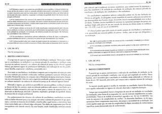 Art. 167 liiiil!eiM@IfJI•I•til!f31!ij1;tmm'jjtífJ
§ 22 Efetivado o registro, que poderá ser precedido de concurso público, o tribunal remeterá ao
diretor do foro da comarca, seção ou subseção judiciária onde atuará o conciliador ou o mediador
os dados necessários para que seu nome passe a constar da respectiva lista, a ser observada na
distribuição alternada e aleatória, respeitado o princípio da igualdade dentro da mesma área de
atuação profissional.
§ 32 Do credenciamento das câmaras e do cadastro de conciliadores e mediadores constarão
todos os dados relevantes para a sua atuação, tais como o número de processos de que participou,
o sucesso ou insucesso da atividade, a matéria sobre a qual versou a controvérsia, bem como outros
dados que o tribunal julgar relevantes.
§ 42 Os dados colhidos na forma do § 32 serão classificados sistematicamente pelo tribunal,
que os publicar~, ao menos iJnualmente, para conhecimento da população e para fins estatístico>
e de avaliação da conciliação, da mediação, das câmaras privadas de conciliação e de mediação,
dos conciliadores e dos mediadores.
§ 52 Os conciliadores e mediadores judiciais cadastrados na forma do caput, se advogados,
estarão imoedidos de exercer a advocacia nos juízos em que desempenhem suas funções.
§ 62 O tribunal poderá optar pela criação de quadro próprio de conciliadores e mediadores, a
ser preenchido por concurso público de provas e títulos, observadas as disposições deste Capítulo.
I. CPC DE 1973
Não há correspondente.
2. BREVES COMENTÁRIOS
O artigo trata de aspectos organizacionais da conciliação c mediação. Neste passo, dispóe
que os conciliadores, os mediadores e as câmaras privadas de conciliação e mediação serão
inscritos em cadastro nacional c em cadastro de tribunal de justiça ou de tribunal regional
federal, que manrerá registro de profissionais habilitados, com indicação de sua ;Írea profis-
sional (família, empresarial, trabalhista, consumidor etc.).
Para tanto, os conciliadores e mediadores cumprem com os requisitos mínimos por meio
de curso realizado por entidade credenciada, conforme parâmetro curricular definido pelo
Conselho Nacional de Justiça em conjunto com o Ministério da Justiça (orientações disponí-
veis em www.cnj.jus.br). Uma vez com o respectivo certificado, poderão requerer sua inscrição
no cadastro nacional e no cadastro de tribunal de justiça ou de tribunal regional federal.
Efetivado o registro, que poderá ser precedido de concurso público, o tribunal remeterá
ao diretor do foro da comarca, seção ou subseção judiciária onde atuará o conciliador ou o
mediador os dados necessários para que seu nome passe a constar da respectiva lista, a ser
observada na distribuição alternada e aleatória, respeitado o princípio da igualdade dentro
da mesma área de atuação profissional.
Do credenciamento das câmaras e do cadastro de conciliadores e mediadores constarão
rodos os dados relevantes para a sua atuação, tais como o número de processos de que parti-
cipou, o sucesso ou insucesso da atividade, a matéria sobre a qual versou a controvérsia, bem
como outros dados que o tribunal julgar relevantes. Tais dados são importantes para fins de
transparência e de controle externo das suas funções, sendo classificados sistematicamente
244
L
IB•I•1lij•IQ;Ie1Hfh}iifiji9QJII
Art. 168
I ·b 1 que os pllblicará ao menos anualmente, para conhecimento da população e
pe o rn una , ' . _ , · , d d,
para fins estatísticos e de avaliação da conciliação, da ~11ed1açao, das camaras pm a as e
·1· • cie mediação dos conciliadores e dos med1adores.
conc1 Iaçao e ' ,
Os conciliadores e mediador~s judiciais cadastrados podem ser, ou nã~, bacl~a~éis em
Direito ou advogados. Se advogados, estarão impedidos de exercer a a~v~~acia nos JUizos em
que desempenhem suas funções, já que, claramente, haveria incompattb.tl1dade entre as duas
atividades. Também, estarão impedidos de assessorar ou representar qua1squer das parr~:· e1~1
I I. · io pelo prazo de um ano contado do término da última sessão ou aud1enc1a
qua quer mg ,
(art. 172, CPC. e art. 6°, Lei ll
0
13.140/2015).
0 tribunal poderá optar pela criação de quadro próprio de conciliadores e me.dia~o.res,
I ·d . · 'blico de nrovas c tÍtulos caso em que será obngatona a
a ser preenc 11 o por concurso pu , ,
sua realízaç~to.
Art. 168. As partes podem escolher, de comum acordo, o conciliador, o mediador ou a câmara
privada de conciliação e de mediação.
§ lº 0 conciliador ou mediador escolhido pelas partes poderá ou não estar cadastrado no
tribunal.
§ 2ºInexistindo acordo quanto à escolha do mediador ou conc~liador, hav:rá distribuição entre
aqueles cadastrados no registro do tribunal, observada a respectiva formaçao.
§ 32 Sempre que recomendável, haverá a designação de mais de um mediador ou conciliador.
I. CPC DE 1973
Não há correspondente.
2. BREVES COMENTÁRIOS
É possível que as partes convencionem a indicação do c~ncilia~or, do mediador ou ~a
• · d d ·1· a·o e med1
'ação caso em que sera respeitada tal escolha. Nessa
camara pnva a e conc1 Iaç , . . .
hipótese, não é necessário que o conciliador ou medtador este)<l cadastrado no mbu~al, na
forma do art. 167, bastando, para tanto, que cumpra com o requisito mínimo de realtzação
do curso.
S · · · d nto a' escolha do mediador ou conciliador, haverá distribuição
e mexlsttr acor o qua
entre aqueles cadastrados no registro do tribunal, observada a respectiva formação.
Sempre que recomendável, haverá a designação de mais de u0: ~edia~or ou conci~iad_or
( d. a·o) como forma de se resguardar em caso de eventuaiS 1mped1mentos ou mdts-
co-me 1aç , . "
ponibilidades. Trata-se de medida recomendáv~l, ~,egundo o art. 16, L~I. 13.14~/2015, em
razão da natureza e da complexidade do conf1tto . As demandas famtltares, vta de regra,
apresentam fortes componentes emocionais, daí porque a ~ecessidad~ da co-mediaç.ão, sem
contar aquelas causas que, em razão da complexidade do objeto, necessitem de conhecimentos
específicos numa determinada área de conhecimento.
245
i1
i
I
i
i
l
I
 