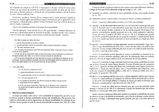 Art. 256 Qiil!!tiiM•f!J9•1~illj~llijij!fJ•I•I•;J!ji•ktil«if:mmmJ
(rol ampliado em relação ao CPC/73). A regra geral é a de que o oficial de justiça possa
realizar tais atos dentro do território da comarca a que,se. vincule, de modo que seja neces-
sário, para as demais comarcas, a utilização de carta precatória, quando o oficial de justiça
da outra comarca realizará o ato.
Entretanro, quando as comarcas forem conríguas (isto é, muito próximas, ligadas) ou
se situem na mesma região metropolitana (espaço territorial em que se aglomeram vários
municípios), o oficial de justiça poderá transitar livremente entre elas a fim de praticar os
atos de citação e intimação.
Trata-se de verdadeira exceção ao princípio da territorialidade.
Não há limitações, nessa exceção do art. 255, para Estados - membros diferentes, de
modo que o oficial possa passar ao território do Estado - membro vizinho, caso a comarca
a que se vincule seja contígua a uma comarca vizinha de outro Estado - membro.
Art. 256. A citação por edital será feita:
I - quando desconhecido ou incerto o citando;
11- quando ignorado, incerto ou inacessível o lugar em que se encontrar o citando;
111- nos casos expressos em lei.
§ 1º Considera-se inacessível, para efeito de citação por edital, o país que recusar o cumpri-
mento de carta rogatória.
§ 2º No caso de ser inacessível o lugar em que se encontrar o réu, a notícia de sua citação será
divulgada também pelo rádio, se na comarca houver emissora de radiodifusão.
§ 3º O réu será considerado em local ignorado ou incerto se infrutíferas as tentativas de sua
localização, inclusive mediante requisição pelo juízo de informações sobre seu endereço nos ca-
dastros de órgãos públicos ou de concessionárias de serviços públicos.
l.. CPC DE 1973
Arr. 231. Far-se-á a citação por edital:
I - quando desconhecido ou incerro o réu;
11 - quando ignorado, incerro ou inacessível o lugar em que se encontrar;
111- nos casos expressos em lei.
§ 1o Considera-se inacessível, para efeito de citação por edital, o país que recusar
o cumprimento de carta rogatória.
§ 2° No caso de ser inacessível o lugar em que se encontrar o réu, a notícia de
sua citação será divulgada também pelo rádio, se na comarca houver emissora de
radiodifusão.
2. BREVES COMENTÁRIOS
A citação por edital, como visto, é uma modalidade de citação ficta que deve se per-
fectibilizar quando as demais modalidades tenham sido inviabilizadas. Há, portanto, uma
exigência relacionada ao prévio esgotamento das demais possibilidades de realização do ato
citatório, exceto quando se tratar de citando desconhecido ou incerto (arts. 256, III, e 259).
330
19•l•ilij•IQ;J•Id§}iif!11BCIII Art. 256
A doutrina divide a citação por edital em duas espécies, quais sejam (Marinoni; Mitidiero,
Código de Processo Civil comentado artigo por artigo, p. 232 - 233):
(i) essencial: não admite a utilização de outra modalidade citatória, como aquelas listadas
no art. 259;
(ii) aci<lcntal: somente se operará dada a frustração de efetivar as demais modalidades.
Assim, a citação por edital poderá se realizar em 3 (três) oportunidades:
(i) quando o réu for desconhecido ou incerto: o réu desconhecido é aquele ignorado pelo
autor da demanda, isto é, o autor desconhece quem seja o réu. Já o réu incerto é aquele
sobre o qual pairam dúvidas, podendo ser ele ou outra(s) pessoa(s). Tal situação se faz
presente, principalmente, quando numerosos são os réus, sendo impossível a individua-
lização pelo autor. O próprio CPC/2015, em seu art. 554, § 1°, disciplina que, quando
do esbulho possessório praticado por um grupo de ocupantes, a citação pessoal deverá
recair sobre aqueles que forem encontrados no local, procedendo-se à citação por edital
dos demais;
(ii) quandc: o réu se encontrar em lugar ignorado, incerto ~u inacessível: o lugar igno-
rado é o lugar desconhecido pelo autor, isto é, o autor não sabe onde o réu reside ou tem
domicílio. Incerto é o lugar conhecido pelo autor em que o réu resida ou tenha domicílio,
mas sobre o qual não se tem certeza.
O réu será considerado em local ignorado ou incerto se infrutíferas as tentativas de sua
localização, inclusive mediante requisição, pelo juízo, de informações sobre seu endereço
junto aos cadastros de órgãos públicos ou de concessionárias de serviços públicos.
Inacessível, finalmente, é o lugar inalcançável pelos serviços postais e judiciários, de modo
que as demais formas de citação fiquem obstadas. Os países (Estados) que não cumprirem
com as canas rogatórias enviadas pelo Brasil serão considerados como lugares inacessíveis,
legitimando a citação por meio de edital. Caso a inacessibilidade seja temporária, como
se dá com simaçóes de calamidade pública, o ideal não é a citação por edital, mas, sim, a
prorrogação de prazos (art. 222, § 2°);
(iii) demais casos expressos em lei: nesses casos, o próprio legislador verificou que as demais
formas de citação poderiam ser inseguras ou ineficazes diante do direito que se discute
na demanda. Um exemplo didático é a hipótese de citação por edital na execução, após
frustrada a citação pessoal e com hora certa (art. 830, § 2°).
Portanto, a citação por edital torna-se essencial para que o ato seja praticado, sendo
exemplo o disposto no art. 626, § 1°, relacionado à citação dos herdeiros que não tenham
domicílio na comarca por onde corre o inventário.
Sendo realizada a citação por edital, deve também ser realizada a radiodifusão da notícia
na comarca em que o réu deveria ser encontrado, com o fito de se alcançar o maior número
de pessoas e divulgar a informação tanto quanto possível, para que o réu tome ciência de
que foi citado.
331
 
