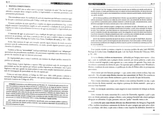 Art. 17
·-···-----------·-----------
2. BUEVES COMENlÁRIOS
O CPC de 2015 não se refere mais à exJlressáo "condr.ço'es d ~ " p . · 1 ·
j
c . _ · · a aç,w. or rsso 1a quem
( Cienda a exnnçao dessa categoria jurídicJ (I legitimidade e · r . ·
pressupostos processuais).
• o 111 cresse passanam a ser
I
Náo ~ntenden:os assim. As condições da açáo sáo requisitos que balizam o exercício reau-
ar da açao e continuam previsns [Jelo C ·d · · d - . 0
'· .o Igo, aIn a que nao mencionadas expressamente.
. Existem c~nd,içóes da ação específicas, exigidas em alguns procedimentos (1J.ç;., a coisa
julgada matenal e normalmente exigida na ·wío resciso'r1
·a) e co d' - . d - ' · ·
· ·d· . '~· · ' · n rçoes a açao genencas,
exrgr ,Js em rodos os procedrmenros (o interesse de agir ou Jlrocessual , J • • ·d f
a causa). ·· · e a .egrn mi <!(e para
O interesse de agir ou processual ' d' - '
. . . . _ · ' e uma con rç:ao üa ação que consiste na utilidade
porencral, ~a _Ju~·.rs~rçao, val: dizer, :1 jurisdi.,::ío deve ser apta a conferir alguma vantagem
ou benefiCio JUlldrco (Rodngo da Cunha Lima Freire, Condições da ação, p. 16.1 _ 198).
Assim, falta interesse de agir flOr · · · l d 1 d
_ ·· ' , cxunp o, quan o a gum erenror de título execmivo
p
1rom~v: açao de,conhecimento condenatória, ou ainda, quando alguém promove ação de-
c aratona de solvencia.
Também se fala em "necessidade" (indispensabilidade da
1
- · d' - ) " d - "
( . , . uns tçao e em a equaçao
penrnencr~ do procedimento escolhido e do provimento requerido) como elementos inte-
grantes do Interesse de agir ou interesse processual.
!~ a legitimidade para a causa é conferida aos titulares da relação jurídica material hi-
potctrca ou afirmada.
. D~ssa forma, é parte legítima o suposto filho que promove ação de investigação de
?
1at~r~rdade e_m face d~ suposto pai (relação jurídica hipotética ou afirmada), ma~ é narre
I egnrma a mae que agmdo em n ' · ( - '
_ d . . _' ome propno e nao como simples representante), promove
açao e rnvesngaçao de paternidade em face do suposto pai.
Como se verá mais adiante, o Código de 2015 (arrs 338 339) d · ·
- d ·1 · · . · · e passou a a mrnr a
correça~ : 1
egltl~mdade passiva ad causam, não apenas naquelas situações que admitiam a
nomeaçao a aurona no Código de 1973.
r------------------------
ATENÇÃO! Comentário a uma difícil questão da PF;2~~~7~=o-d-.- .-t -d- - ~ - - - - - ~ - - - ,
d · 1" · · 1re1 o e açao sempre fo1 um
t:~r::~~;~ ::~~~-~~msa:adi~~:n;~a ~roce~sual, proliferando-se, ao longo da história, inúmeras
1
• r anela se estaca, em especial, pois corresponde a um iniludí-
~~a~~:t~n~~is~odn~:~ob:n~~c: ~elaçtão juríddi~~ ~~teria! e a relação jurídica processual, sobretudo
. . o a o que a InJcJo ao processo e delimita seu ob· t rr · N
Brasil, o direito positivo sofreu nítida influência da doutrina de Enrico T Ir l' b je o J JgJoso. o
teoria ecléti d - , u Io Je man, que, com sua
processuais ~ao ::~~to, ~ro:os a c:tego~a das condi_ções da ação, alocadas entre os pressupostos
o a eman a. So re o tema, Identifique a opção correta.
a)
0
direi~o de ação pode ser atualmente identificado como um direito público sub'etivo
~besmtratdo, autonomo da. r~lação jurídica material, cuja existência dependerá da procedê~cia d~
an a proposta em JUIZO.
4;--------------------------------------------------
Arl.17
c---------------------------------------------------•
b) Friedrich Carl Von Savigny, notável jurista alemão que se dedicou ao estudo profundo do
direito romano, é citado pela doutrina como um adepto da teoria abstrativista, em decorrência da
concepção de que se opera uma metamorfose no direito material quando lesado, transformando-
-se, assim, na actio.
c) Éda famosa polêmica entre Windscheid e Muther que percebemos significativo avanço na
ciência processual. Associou-se a ideia da actio romana com a da pretensão de direito material,
o que definiu a autonomia entre o direito material e o direito de ação, consubstanciando, assim,
definitiva passagem da teoria concreta para a teoria abstrata da ação.
d) Enrico Tullio Liebman propôs a categoria das condições da ação, afirmando que, se não
fossem preenchid~s as três condições inicialmente formuladas, o autor seria carecedor do direito
de ação. Para Liebman, essa ideia deveria ser interpretada à luz da teoria da asserção, segundo a
qual as condições da ação são examinadas a partir das alegações do autor (in status assertionem).
Caso fosse necessária a dilação probatória para aferir a presença das condições da ação, estaríamos
diante de um julgamento de mérito e não mais de pura carência de ação.
e) Um dos maiores expoentes da teoria do direito concreto de agir foi Adolf Wach, desenvol-
vendo suas ideias a partir da teorização da ação declaratória. Para nosso autor, o direito de ação
efetivamente é autônomo em relação ao direito material, porém só existirá se a sentença ao final
for de procedência.
Essa questão envolve as teorias a respeito da natureza jurídica da ação (1Jide FREIRE,
Rod rigo da Cunha Lima. Condições da ação. 3.cd. São Paulo: Revista dos Tribunais, 2005,
p. 'iO- Uí).
A ·>~o ri,, clássica, civilista ou imanentista- defendida por Savigny, entre outros-, dizia
que a ação se confundia com o próprio direito material, por outras palavras, a ação seria
o direito material reagindo a uma agressão ou a uma ameaça de agressão. Essa teoria não
reconhecia a autonomia do direito de ação c foi superada após a polêmica entre Windsheid e
Muther, cswdiosos da actio romana, e a publicação da obra de Bülow sobre os pressupostos
proccssua is.
Outra teoria que teve bastante prestígio - e que, assim como a teoria civilista, hoje está
superada- foi a da ação como direito concreto (ou concretista), de Wach. Ela reconheceu
a autonomia da ação como direito autônomo a partir do estudo da ação declaratória.
Para a teoria concrerista, a ação seria o direito a uma sentença favorável, ou seja, a ação
seria distinta do direito material, mas exigiria a presença do direito material - para que a
sentença fosse favorável.
Aliás, na concepção concretista, a ação surgiria no exato momento da violação ao direito
material.
Uma vertente da teoria concretista foi a teoria de Chiovenda, segundo a qual a ação
seria um direito potestativo, porque o direito a uma sentença favorável não criaria qualquer
obrigação ao adversário. A ação, portanto, seria um "poder" exercido contra o réu.
Já .1 teoria da ação como direito abstrato (ou abstrativista), dos húngaros Degenkolb
e Plóz, também reconhecia a autonomia do direito de ação e pregava que ação seria o direi-
to a jurisdição, vale dizer, a ação seria o direito a uma resposta do Judiciário, favorável ou
49
 