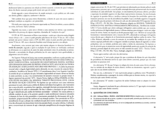 Art.17 liiill!el0•f!jlii;Jh1•llíf!1tlj•f~l:1íbl!J
desfavorável (além de autônomo em relação ao direito material, o direito de ação é indepen-
dente do direito material, porque pode existir sem que ele exista).
Ainda segundo a reoria absrrativisra, de ampla aceitação, a ação poderia ser <ida como
um direito público, subjetivo, autônomo e abstrato.
Vale também dizer que para teoria abstrativista, o direito de ação não estaria sujeito a
qualquer condição ou requisito a ser preenchido.
Há ainda uma teoria que teve bastante repercussão no Direito brasileiro: a teoria eclética
ou mista, de Enrico Tuliio Liebman.
Segundo essa teoria, a ação seria o direito a uma sentença de mérito, cuja existência
dependeria da presença de alguns requisitos, chamados de "condições da ação".
O CPC de 1973 claramente se filiou a essa corrente- ainda que a doutrina tenha dirigido
várias críticas a ela -, como se pode perceber pela leitura do inciso VI do art. 267, e dessa
posição não parece destoar tanto o CPC de 2015, como se pode perceber pela leitura do
inciso VI do art. 485, mas a doutrina brasileira atual diverge quanto a sua adoção.
Atualmente, uma corrente que conta com muitos adeptos na doutrina brasileira é a
teoria da asserção, segundo a qual as condições da ação devem ser verificadas conforme
as afirmações ou as assertivas do autor (in status assertionis), ames de produzidas as provas.
Havendo a necessidade de dilação probatória (ou de uma cognição mais aprofundada), o
julgamento seria de mérito.
No Superior Tribunal de Justiça essa corrente prepondera, conforme se pode perceber nos
seguintes julgados: "AGRAVO REGIMENTAL NO AGRAVO EM RECURSO ESPECIAL
AÇÃO INDENIZATÓRIA. ALEGAÇÃO DE ILEGITIMIDADE PASSIVA. MATÉRIA
QUE DEMANDA REEXAME DE PROVAS. SÚMULA 7/STF. APLICAÇÃO DA TEORIA
DA ASSERÇÃO. SÚMULA 83/STJ. RECURSO NÃO PROVIDO. I. A análise da pretensão
recursal sobre a alegada ilegitimidade passiva demanda, no caso, reexame do conjunto fático-
-probatório. Incidência da Súmula 7/STJ. 2. O entendimento desta Corte Superior é pacífico
no sentido de que as condições da ação, incluindo a legitimidade ad causam, devem ser aferidas
in status assertionis, ou seja, à luz exclusivamente da narrativa constante na petição inicial. 3.
Agravo regimental não provido." (STJ- Quarta Turma, AgRg no AREsp 655283/RJ, rei. Min.
LUIS FELIPE SALOMÃO, DJe 18/03/2015); "DIREITO PROCESSUAL CIVIL. CAUSA
DE PEDIR EM AÇÃO COLETIVA. Na hipótese em que sindicato atue como substituto
processual em ação coletiva para a defesa de direitos individuais homogêneos, não é necessário
que a causa de pedir, na primeira fase cognitiva, contemple descrição pormenorizada das situ-
ações individuais de rodos os substituídos. De fato, é clássica a concepção de que o interesse
de agir é identificado pela análise do binômio necessidade - utilidade. Em outras palavras, a
referida condição da ação se faz presente quando a tutela jurisdicional mostrar-se necessária
à obtenção do bem da vida pretendido e o provimento postulado for efetivamente útil ao de-
mandante, proporcionando-lhe melhora em sua situação jurídica. Tem prevalecido no STJ o
entendimento de que a aferição das condições da ação deve ocorrer instatus assertionis, ou seja,
à luz das afirmações do demandante (teoria da asserção).Assim, em ações coletivas, é suficiente
para a caracterização do interesse de agir a descrição exemplificativa de situações litigiosas de
50
19•l•IIB•IQ;J•IBt'fiiM!HPJII Art.17
origem comum (art. 81, Ill, do CDC), que precisam ser solucionadas por decisão judicial; sendo
desnecessário, portanto, que a causa de pedir contemple descrição pormenorizada das situações
individuais de cada substituído. Isso porque, no microssistema do processo coletivo, prevalece
a repartição da atividade cognitiva em duas fases: num primeiro momento, há uma limitação
da cognição às questões fáticas e jurídicas comuns às situações dos envolvidos; apenas em
momento posterior, em caso de procedência do pedido, é que a atividade cognitiva é integrada
pela identificação das posições individuais de cada um dos substituídos"(STJ-segunda Turma,
REsp 1.395.875- PE, Rei. Min. Herman Benjamin, julgado em 20/2/2014); "EMBARGOS
INFRINGENTES. MATÉ.RIA FORMALMENTE PROCESSUAL. TEORIA DA ASSER-
ÇÃO. A Turma decidiu que cabem embargos infringentes contra acórdão que, por maioria,
acolhe preliminar de ilegitimidade passiva e reforma sentença para extinguir a ação sem julga-
mento do mérito. Assim, em respeito ao devido processo legal, o art. 530 deve ser interpretado
harmoniosa e sistematicamente com o restante do CPC, admitindo-se embargos infringentes
contra decisão que, a despeito de ser formalmente processual, implicar análise de mérito. Para
a Min. Relatora, adotando a teoria da asserção, se, na análise das condições da ação, o juiz
realizar cognição profunda sobre as alegações contidas na petição, depois de esgorados os meios
probatórios, terá, na verdade, proferido juízo sobre o mérito da controvérsia. Na hipótese, o
juiz de primeiro grau se pronunciou acerca da legitimidade passiva por ocasião da prolação da
sentença, portanto depois de toda a prova ter sido carreada aos autos." (ST) -Terceira Turma,
REsp 1.157.383- RS, Rei. Min. Nancy Andrighi, julgado em 14/8/2012).
Vamos agora analisar cada uma das alternativas.
A alternativa "a" está errada, porque diz que a existência do direito de ação dependerá
da procedência da demanda (teoria da ação como direito concreto), posição que não mais
prevalece no processo civil.
Já a alternativa "b" diz que Savigny era adepto da teoria da ação como direito abstrato,
mas na verdade ele era adepto da teoria clássica, civilista ou imanentista, segundo a qual a
ação não era um direito autônomo.
Por sua vez, a alternativa "c" está equivocada porque a polêmica entre Windsheid e
Muther consubstanciou a passagem da teoria civilista para as demais teorias, em especial a
teoria da ação como direito concreto.
Já a alternativa "d" contém o equívoco de incluir Liebman entre os adeptos da teoria
da asserção.
Assim, chegamos à conclusão de que a alternativa correta é a "e", que expõe corretamente
a teoria da ação como direito concreto.
3. QUESTÕES DE CONCURSOS
01. (FCC- Defensor Público- PB/2014- ADAPTADA AO NOVO CPC) Em relação à ação, é correto afirmar:
a) Os elementos da ação são as partes, o pedido e a causa de pedir, servindo para identificá-la e não se
confundindo com suas condições.
b) Se os elementos da ação forem idênticos, ter-se-á a configuração de continência ou conexão, conforme
a natureza da demanda.
51
 