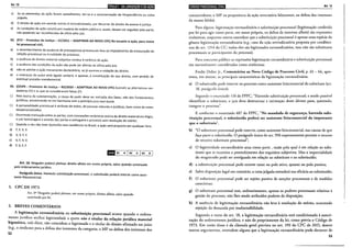 Arl.18
liiill!tll•ijflii;Jf.i•liif!Uij•ijf!!ítl!J
c) Se os elementos da ação forem semelhantes, ter-se-á a caracterização de litispendência ou coisa
julgada.
d) O direito de ação em sentido estrito é incondicionado, por decorrer do direito de acesso à justiça.
e) As condições da ação constituem matéria de ordem pública e, assim, devem ser arguidas pela parte,
não podendo ser reconhecidas de ofício pelo juiz.
02. (FCC- Promotor de Justiça - CE/2011- ADAPTADA AO NOVO CPC} No tocante à ação, para nossa
lei processual civil,
a) o reconhecimento da ausência de pressupostos processuais leva ao impedimento da instauração da
relação processual ou à nulidade do processo.
b) a ausência do direito material subjetivo conduz à carência da ação.
c) a ausência das condições da ação não pode ser aferida de ofício pelo juiz.
d) não se admite a ação meramente declaratória, se já ocorreu a violação do direito.
e) o interesse do autor está ligado sempre, e apenas, à constituição do seu direito, com pedido de
eventual preceito mandamental.
03. (CESPE- Promotor de Justiça- R0/2010- ADAPTADA AO NOVO CPC} Assinale as alternativas ver-
dadeiras {V) e as que se considerarem falsas {F):
( ) Pela teoria da substanciação, a causa de pedir deve ser extraída dos fatos, não dos fundamentos
jurídicos, encontrando-se em harmonia com o princípio jura novi tcuria.
{) A personalidade processual é atributo de todos, de pessoas naturais e jurídicas, bem como de entes
despersonalizados.
{) Ocorrendo transação entre as partes, com concessões recíprocas acerca do direito material em litígio,
o juiz homologará o acordo das partes e extinguirá o processo sem resolução de mérito.
() Quando o réu não tiver domicílio nem residência no Brasil, a ação será proposta em qualquer foro.
a) F, F, V, V.
b) V, V, F, F.
c) V, F, V, V.
d) F, V, F, F.
RH 01 A I02 A I03 8 I
Art. 18. Ninguém poderá pleitear direito alheio em nome próprio, salvo quando autorizado
.pelo ordenamento jurídico.
Parágrafo único. Havendo substituição processual, o substituído poderá intervir como assis-
tente litisconsorcial.
1. CPC DE 1973
Art. 6o Ninguém poderá pleitear, em nome próprio, direito alheio, salvo quando
autorizado por lei.
2. BREVES COMENTÁRIOS
A legitimação extraordinária ou substituição processual ocorre quando o ordena-
mento jurídico atribui legitimidade a quem não é titular da relação jurídica material
hipotética, vale dizer, não coincidem o legitimado e o titular do direito afirmado em juízo
(v.g., o sindicato para a defesa dos interesses da categoria; o MP na defesa dos interesses dos
52
líiU.JiütiQ;I•I9tiiit!119PJII Art. 18
consumidores; o MP na propositura da ação revocatória falimentar, na defesa dos interesses
da massa falida).
Para alguns, legitimação extraordinária e substituição processual (legitimação conferida
por lei para agir como parte, em nome próprio, na defesa de interesse alheio) são expressões
sinônimas, enquanto outros entendem que a substituição processual é apenas uma espécie do
gênero legitimação extraordinária (v.g., caso da ação reivindicatória proposta por condômi-
nos do art. 1314 do CC: todos eles são legitimados extraordinários, mas não são substitutos
processuais se participarem do processo).
Para concurso público as expressões legitimação extraordinária e substituição processual
são normalmente consideradas como sinônimas.
Fredie Oidier Jr., Comentários ao Novo Código de Processo Civil, p. 65- 66, apre-
senta, em síntese, as principais características da legitimação extraordinária:
a) O substituído pode intervir no processo como assistente litisconsorcial do substituto (art.
18, parágrafo único);
Segundo o enunciado 110 do FPPC, "Havendo substituição processual, e sendo possível
identificar o subsrimto, o juiz deve determinar a intimação deste último para, querendo,
integrar o processo".
E conforme o enunciado 487 do FPPC, "No mandado de segurança, havendo subs-
tituição processual, o substituído poderá ser assistente litisconsorcial do impetrante
que o substituiu".
b) "O substituto processual pode intervir, como assistente litisconsorcial, nas causas de que
faça parte o substituído. O parágrafo único do art. 996 expressamente permite o recurso
de terceiro substituto processual";
c) O legitimidade extraordinário atua como parte , razão pela qual é em relação ao subs-
tituto que se examina o preenchimento dos requisitos subjetivos. Mas a imparcialidade
do magistrado pode ser averiguada em relação ao substituto e ao substituído;
d) a substituição processual pode ocorrer tanto no polo ativo, quanto no polo passivo;
e) Salvo disposição legal em contrário, a coisa julgada estenderá sua eficácia ao substituído;
f) O substituto processual pode ser sujeito passivo de sanções processuais e de medidas
coercitivas;
g) O substituto processual tem, ordinariamente, apenas os poderes processuais relativos à
gestão do processo, não lhes sendo atribuídos poderes de disposição;
h) A ausência de legitimação extraordinária não leva à resolução do mérito, ocorrendo
rejeição da demanda por inadmissibilidade.
Segundo o texto do art. 18, a legitimação extraordinária está condicionada à autori-
zação do ordenamento jurídico, e não da propriamente da lei, como previa o Código de
1973. Em razão disso e da cláusula geral prevista no art. 190 do CPC de 2015, dentre
outros argumentos, entendem alguns que a legitimação extraordinária pode decorrer de
53
 