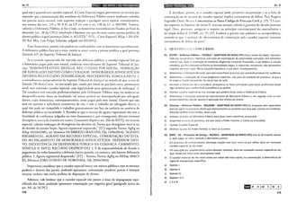 Art. 72 [iidii!•IM•t;fjp!1;ii=fjj•I•PJQ;t•I311;M•I•1;lf1
qual não é possível sem curador especial. A Cone Especial negou provimento ao recurso por
entender que a remuneração dos membros da Defensoria Pública ocorre mediante subsídio
em parcela única mensal, com expressa vedação a qualquer outra espécie remuneratória,
nos termos dos ans. 135 e 39, § 4°, da CF ele com o art. 130 da LC n. 80/1994. Todavia,
caberão à Defensoria Pública, se for o caso, os honorários sucumbenciais fixados ao final da
demanda (arr. 20 do CPC), ressalvada a hipótese em que ela atue contra pessoa jurídica de
direito público à qual pertença (Súm. n. 42!/STJ)." (STJ- Corte Especial, REsp 1.201.674-
SP, Rei. Min. Luis Felipe Salomão, julgado em 6/6/2012).
Esses honodrios, porém, não podem ser confundidos com os honorários sucumbenciais.
A defensoria pública fará jus a estes, exceto se atuar contra a pessoa jurídica a qual pertença
(Súmula 421 do Superior Tribunal de Justiça).
Se a curatela especial não for exercida por defensor público, o curador especial fàrá jus
a honorários pagos pelo ente estatal, conforme entendi !Tlento do Superior Tribunal de Jus-
tiça: "ADMINISTRATIVO. REVELIA. RÉU CITADO POR EDITAL. NOMEAÇÃO
DE ADVOGADO DATIVO COMO CURADOR. HONORÁRIOS ADVOCATÍCIOS
DEVIDOS PELO ESTADO. POSSIBILIDADE. PRECEDENTES. SÚMULA 83/ST].!.
o entendimento jurisprudencial do Superior Tribunal de Justiça é no sentido de que, a teor da
Súmula 196 desta Corte, 'ao executado que, eirado por edital ou por hora certa, permanecer
revel, será nomeado curador especial, com legitimidade para apresentação de embargos'. 2.
Tal curadoria será exercida preferencialmente pela Defensoria Pública, mas, na ausência ou
desaparelhamento desta na localidade, tal mister poderá ser desempenhado por advogado
dativo, cujos honorários, consequentemente, serão pagos pelo ente estatal. Ocorre que não
está em questão a suficiência econômica do réu, e sim o trabalho do advogado dativo, o
qual não pode ser compelido a trabalhar gratuitamente em face da carência ou ausência de
defensor público na localidade. 3. Ressalte-se que o recurso de agravo regimental não rem a
finalidade de confrontar julgados ou teses dissonanres e, por conseguinte, dirimir eventual
divergência acerca da matéria em exame. Consoante dispõe o art. 266 do RISTJ, em recurso
especial, caberão embargos de divergência das decisões da Turma que divergirem entre si ou
de decisão da mesma Seção. Agravo regimental improvido." (STJ-segunda Turma, AgRg no
REsp 1453363/MG, rei. Ministro HUMBERTO MARTINS, DJe 13/06/2014); "AGRAVO
REGIMENTAL. AGRAVO EM RECURSO ESPECIAL. CONDENAÇÃO DO ESTA-
DO AO PAGAMENTO DE HONORÁRIOS ADVOCATÍCIOS. DEFENSOR DATI-
VO. INEXISTÊNCIA DE DEFENSORIA PÚBLICA NA COMARCA. CABIMENTO.
SÚMULA N. 83/ST]. RECURSO DESPROVIDO. 1. É de responsabilidade do Estado o
pagamento da verba honorária a defensor dativo quando, na comarca, não houver defensoria
pública. 2. Agravo regimental desprovido." (STJ- Terceira Turma, AgRg no AREsp 186817/
ES, Ministro JOÃO OTÁVIO DE NORONHA, DJe 29/04/2014)
Importame considerar que o curador especial exerce um múnus público e tem os mesmos
poderes e deveres das partes, podendo apresentar contestação, produzir provas e interpor
recurso, embora não tenha poderes de disposição de direito.
Ademais, vale lembrar que o curador especial não possui o ônus da impugnação espe-
cificada dos faros, podendo apresentar comestação por negativa geral (parágrafo único do
art. 341 do NCPC).
118
Art. 72
É duvidoso, porém, se o curador especial pode promover reconvenção c se a falta de
contestação ou de recurso do curador especial implica cerceamenro de defesa. Para Rogéria
Fagundes Doni, Breves Comentários ao Novo Código de Processo Civil, p. 255, "O cura-
dor especial, na hipótese do inciso II, tem sua atuação voltada à garantia do devido processo
legal. Deve, portamo, assegurar o respeito ao princípio constitucional do contraditório e
da ampla defesa (C:F/1988, art. '5°, LV). Embora a questão seja polêmica na jurisprudência,
entende-se que a ausência de of-erecimento de contestação pelo curador especial constitui
cerceamenro de ddcsa da parte".
3. QUEST(H·:.'; 3 ·~·:CONCURSOS
01. (CESPE- Defensor Público- T0/2013- ADAPTADA AO NOVO CPC) Vitor, menor de idade, represen-
tado por sua genitora, ingressou com ação de investigação de paternidade cumulada com alimentos
cont'a Caio. Após a realização de inúmeras diligências citatórias frustradas, o juiz deferiu a citação
editalícia, que foi realizada conforme as formalidades legais. O requerido, no entanto, não apresentou
resposta no prazo legal. Nessa situação hipotética, o juiz deve, imediatamente,
a) determinar a intimação do autor, para que especifique as provas que pretenda produzir em audiência.
b) determinar a realização de novas diligências citatórias, sob pena de nulidade do processo, já que a
lei exige a citação pessoal do réu nesse tipo de ação.
c) decretar a revelia do réu e considerar verdadeiros os fatos articulados pelo autor, proferindo desde
logo sentença que confira total procedência ao pedido.
d) nomear curador especial ao réu, encargo que poderá recair sobre a Defensoria Pública.
e) determinar a intimação pessoal do representante do Ministério Público e, em seguida, com ou sem
pronunciamento, decidir quanto à aplicação dos efeitos da revelia.
02. (Vunesp- Defensor Público- MS/2008- ADAPTADA AO NOVO CPC) Os incapazes têm capacidade
para ser parte no processo, desde que representados ou assistidos por seus pais, tutores ou curadores.
Advindo conflito entre ambos, deve o juiz
a) remeter os autos ao Ministério Público para atuar como substituto processual.
b) suspender o curso do processo, até que cesse o Poder Familiar, a Tutela ou a Curatela.
c) nomear Curador Especial.
d) destituir os pais do Poder Familiar, o Tutor ou Curador.
03. (MPE - RS - Promotor de Justiça - RS/2012- ADAPTADA AO NOVO CPC) leia as afirmações abaixo
e, após julgar os itens, assinale a alternativa correta.
1. Em processo de conhecimento, efetivada citação com hora certa ou por edital, deve ser nomeado
curador especial ao réu revel.
11. Em execução por quantia certa contra devedor solvente, deve ser nomeado curador especial ao réu
que, citado por hora certa, permanecer revel.
111. O curador especial do réu revel citado por edital não está sujeito, na contestação, à observância da
regra de impugnação específica.
a) Apenas I.
b) Apenas 11.
c) Apenas 111.
d) Apenas I e 11.
e) I, 11 e 111.
"'1o1 o/o2 c/o3 E/
119
 