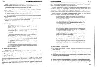 Art. 73
Art. 73. O cônjuge necessitará do consentimento do outro para propor ação que verse sobre
direito real imobiliário, salvo quando casados sob o regime de separação absoluta de bens.
§ 1º Ambos os cônjuges serão necessariamente citados para a ação:
I -que verse sobre direito real imobiliário, salvo quando casados sob o regime de separação
absoluta de bens;
li- resultante de fato que diga respeito a ambos os cônjuges ou de ato praticado por eles;
111- fundada em dívida contraída por um dos cônjuges a bem da família;
IV- que tenha por objeto o reconhecimento, a constituição ou a extinção de ônus sobre imóvel
de um ou de ambos os cônjuges.
§ 2º Nas ações possessórias, a participação do cônjuge do autor ou do réu somente é indis-
pensável nas hipóteses de composse ou de ato por ambos praticado.
§ 3º Aplica-se o disposto neste artigo à união estável comprovada nos autos.
An. 10. O cônjuge somente nccc:ssitad do collt'IHimcnto do outro para propor
ações que versem sobre direitos reais imohili:l1 ios. (Redação dada pcb Lei n"
8.952, de 13.12.1994)
§ Jo Ambos os cônjuges serão nccessari;lmcntc cilados para as ações: (Par:ígrafo
único renumerado pela Lei n" 8.9'í2, dr 1..12.1994)
1- que versem sobre direitos reais imobili:írios; (Redaçáo dada pela Lei n" 8.'J52,
de 13.12.1994)
lJ- resultantes de f:1ros que digam rcspciw a ambw. os cônjuges ou de aws prati-
cados por eles; (Redação dada pela l.ci n" 5.'J2'í, de 1.1 0.1 973)
li!- fundadas em dívidas contraídas pelo marido a bem da família, mas cuj:l
execução tenha de recair sobre o produto do trabalho da mulher ou os seus bens
reservados; (Redação dada pela Lei n" 'i.<J2'í, de 1.10.1 ')7J)
IV- que tenham por objeto o reconhccimcnw, a constituição ou a extinção de
ônus sobre imóveis de um ou de ambos os cônjuges.(Redaçáo dada pela Lei n"
5.925, de 1.1 0.1973)
§ 2" Nas ações possessórias, a participação do eúnjuge do autor ou do réu somente
é indispensável nos casos de composse ou de ato por ambos praticados.(lncluído
pela Lei 11° 8.952, de 13.12.1994)
2. BREVES COMENTÁRIOS
O artigo 73 do CPC de 2015, inspirado nos artigos 1.643 a 1.648 do CC, trata de duas
figuras distintas: integração de capacidade e litisconsórcio necessário.
A exigência da anuência do cônjuge para a propositura de uma ação é uma forma de
integração de capacidade.
Para Fredie Didier, Curso de direito processual civil, v. I, p. 322, "Não é o ca>·o de
litisconsórcio ativo necessário, figura, aliás, que não existe - ninguém pode ser obrigado a
demandar em juízo somente se outrem também assim o desejar (art. 115, par. ún., CPC).
Trata-se de norma que tem o objetivo de integrar a capacidade processual ativa do cônjuge
demandante. "Dado o consentimento inequívoco, somente o cônjuge que ingressa com a
120
Art. 73
ação é parre ativa; o que outorgou o consentimento não é parte na causa." Nada impede,
porém, a formação do litisconsórcio ativo, que é facultativo."
De outro lado, existirá litisconsórcio necessário quando houver a necessidade da citação
de ambos os cônjuges, por exigência legal (litisconsórcio necessário simples - nesse caso o
litisconsórcio é também uma forma de integração de capacidade) ou porque o juiz tem o
dever de decidir o mérito de modo uniforme para ambos (litisconsórcio necessário unitário).
Renaro Montans de S,í, Manual de direito pmcessuai civil, p. 167, faz as seguintes
observações a respeito da integração de capacidade no polo ;nivo:
"a) a despeito da expressão 'cônjuge' a regra ramhén1 se aplica à uniáo csdvel. Evi-
dente que a constat:Içúo da união esdvcl é muiw mais difícil na prática c..: dependt.:
das circunsd.ncias do caso concreto;
b) a autorit.ação (como agora está expresso no CPC/2015) não se aplica aos ca-
sos de regime de separação absoluta (CC, art.<. 1.687 e 1.688) seja ela legal ou
convencional, bem como nos casos de participação final nos aqucstos (CC, art.
Uí~lí) estabelecido no pacto antenupcial;
c) a expressão real imobiliária tem conotação ampla. abrangendo garantias n:-
:tis como hipoteca e atingindo casos como nu11eia~·~o de obra nova, demolitória,
Jenuc outras;
d) as açócs possessórias, a despeito de não serem ações reais, são consideradas como
t:~is para fins de autorização dos cônjuges (CPC/201'), art. 73, § 2°) desde que se
trate: a) de composse; b) ato praticado por ambos;
c) o cônjuge não chamado poderá ingressar com medida de dcsconstituiçáo do ato.
Scd ação anulatória se ainda houver litispcndénci:t. Com o trânsito em julgado
somente restará o manuseio da ação rescisória;
npode o magistrado constatar a incapacidade de um dos cônjuges em buscar o
judiciário sem a outorga do outro de ofício. Mesmo que o art. 1.649 do CC explicite
que compete ao réti. Essa autorização tem por base o poder geral de cautela e o
dever do magistrado em assegurar a isonomia entre as partes;
g) o cônjuge não chamado será citado c poderá tomar uma das três possíveis posi-
çôcs: a) ficar inerte, quando então haverá uma presunção de aceitação; b) aprovar
os atos praticados expressamente; ou c) ser conrrário ao ingresso do ouuo quando
então poderá impugnar os atos."
3. QUESTÕES DE CONCURSOS
01. (FCC- Juiz de Direito Substituto- PE/2013- ADAPTADA) Em relação à capacidade processual, é
correto afirmar que
a) vindo o autor ao processo sem o consentimento do cônjuge, em caso no qual esse consentimento era
necessário, deverá o juiz extinguir o processo de imediato, por ausência de pressuposto processual
essencial.
b) a presença de curador especial no processo torna prescindível a participação do Ministério Público,
estando em causa interesses de incapazes.
c) ambos os cônjuges serão necessariamente citados para ações que digam respeito a direitos reais
mobiliários.
d) nas ações possessórias é sempre indispensável a participação no processo de ambos os cônjuges.
e) para propor ações que versem sobre direitos reais imobiliários necessita o cônjuge do consentimento
do outro, exceto no caso de regime de separação absoluta de bens, sem no entanto exigir-se a for-
mação de litisconsórcio necessário.
121
 