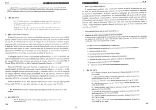 Art. 79
§ 22 De ofício ou a requerimento do ofendido, o juiz determinará que as expressões ofensivas
sejam riscadas e, a requerimento do ofendido, determinará a expedição de certidão com inteiro
teor das expressões ofensivas e a colocará à disposição da parte interessada.
L CPC DE 1973
Art. 15. É ddCso .1s panes e s~us advogados empregar expressões injurios:Js nos
escritos aprcscnrados no processo, cabendo ao juiz, de ofício ou ;t rcquerimemo
do ofendido, m<Hl<lar riscí-las.
Parágrafo l1 nico. (~uando :ts expressões injuriosas forem JHOf~ritLl!-. <.:!ll dc(c~.l nr.d.
o juiz advcnirá o <Jdvog~H.In que nfto as use, sob pena de lhe sc·r c1ssad:1 a p:d:l'r:t.
2. BREVES COMEN'J'ARIOS
Trata-se de regra que visa a manter a urbanidade processual (como outras que rambém
não são "multas" e que se encontram previstas nos arts. 202 c 234, para além daquela inserida
no art. 31 I, I), manifestando-se através da vedação de uso de cxpress(Jes ofcnsivas no pro-
cesso, por rodos os participanres, sejam estas escritas ou oralmente proft'l'idas em audiência.
A idade de "injúria" não rem o sentido cstriro do Direito Penal (crime de injúria), mas, sim,
significado mais amplo, de modo a abarcar todo tipo de expressão ofensiv;J direcionada a
depreciar e a humilhar aparte adversária, ou ao seu advogado, às testemunhas, ao periro, ao
assistente técnico, ao escrivão, ao escrevente, ao oficial de justiça etc.
O advogado, apesar de contar com imunidade profissional (arr. 2", ~ 3". Lei 8.96/94), náo
está ilimitadamente livre da responsabilidade por ofensas que proferir no processo, devendo
ser responsabilizado pelos excessos que cometer ao tratar a honra dos envolvidos (STJ, 4a
Turma, REsp 163.2211ES, rei. Min. Sálvio de Figueiredo Teixeira, p. 8.'1.2000).
Uma vez utilizadas expressões ofensivas, o magistrado, de ofício ou a requerimento,
deverá mandar riscá-las (até mesmo com o uso de corretivo líquido) -se escritas-, ou ad-
vertirá o advogado para que não exceda-se orais-, cassando a palavra, em caso de reiteração
na conduta injuriosa, mesmo porque a finalidade é a de, táo somente, manter-se o decoro
em audiência (art. 360, I). Ainda, determinará a expedição de certidão com inteiro teor das
expressões ofensivas e a colocará à disposição da parte interessada.
Infere-se da leitura do art. 1001, que não caberá recurso contra o ato que nega o pedido
de que sejam riscadas as expressões injuriosas, vez que não carrega carga decisória.
Art. 79. Responde por perdas e danos aquele que litigar de má-fé como autor, réu ou inter-
veniente.
I. CPC DE 1973
132
Art. 16. Responde por perdas e danos aquele que pleitear de má-fé como autor,
réu ou interveniente.
L
lita)•1ld•IQ;Ulijf}ilb!lijl911
Art. 80
2. BREVES COMENTÁRiOS
A presente regra estabelece uma sanção pela atuação de má-fé no processo por parte
do autor, do réu ou do terceiro interveniente. A responsabilidade indcpende do resultado
do processo e, em princípio, é da parte, e não de seu advogado, que, entretanto, poderá ser
acionado regressivamente, comprovada a sua responsabilidade no ato de má-fé processual.
Engloba o demandante, o demandado e o terceiro interveniente, sendo cerro que a forma
de fixação do valor das perdas c danos encomra-se estabelecida no art. 81. Não se aplica ao
juiz (art. 143) e nem ao Ministério Público (art. 181), mas, caso seja reconhecida, caberá a
ambos a responsabilização regressiva daquele profissional que, de forma inadequada, tiver
exercido suas funções.
INFORMATIVOS DEjURiSl'lUJDENGA
Litigância de má-fé e desnecessidade de prova de prejuízo.
Édesnecessária a comprovação de prejuízo para que haja condenação ao pagamento de ir.denização
por litigância de má-fé (art. 18, caput e§ 29, do CPC). EREsp 1.133.262 -ES, Rei. Min. Luis Felipe Sa-
lomão, OJe 4.8.15. Corte Especial. (lnfo STJ 565}
Art. 80. Considera-se litigante de má-fé aquele que:
1- deduzir pretensão ou defesa contra texto expresso de lei ou fato incontroverso;
11- alterar a verdade dos fatos;
111- usar do processo para conseguir objetivo ilegal;
IV- opuser resistência injustificada ao andamento do processo;
v- proceder de modo temerário em qualquer incidente ou ato do processo;
VI- provocar incidente manifestamente infundado;
Vil- interpuser recurso com intuito manifestamente protelatório.
1. CPC DE 1973
Art. 17. Reputa-se litigante de má-fé aquele que: (Redação ddda pela Lei n" 6.771,
de 27.3.1980}
I -deduzir pretensão ou defesa contra texto expresso de lei ou fato incontroverso;
(Redação dada pela Lei n" 6.771. de 21.3.1980)
11 -alterar a verdade dos fatos; (Redação dada pela Lei n" 6.771, de 27.3.1980)
I1I - usar do processo para consegui r objetivo ilegal; (Redação dadd pela Lei n"
6.771, de 27.3.1980)
IV- opuser resistência injustificada ao andamento do processo; (Redação dadd
pela Lei n" 6.771, de27.3.1980)
V- proceder de modo temerário em qualquer incidente ou aro do processo; (Re-
dação dada pela Lei n" 6.171, de 27.3.1980)
VI -provocar incidentes manifestamente infundados. (Reddção ddda pela Lei n"
6.771, de27.3.1980)
VIl -interpuser recurso com intuito manifestamente protelatório. (Incluído pela
Lei n" 9.668, de 23.6.1998)
133
 