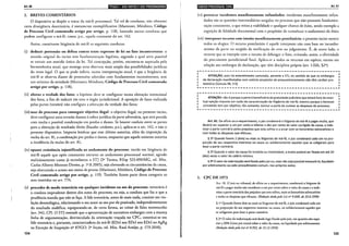 Art. 80 iiiiii!•IO•Ijp!1;iifjjU•hjQ;UI911;f!)•UI;Jfj
2. BREVES COMENTÁRIOS
O dispositivo se dispõe a tratar da rná~fé processual. Tal rol de condutas, não obstante
certa divergência doutrinária, é meramente exemplificativo (Marinoni; Mitidiero, Código
de Processo Civil comentado artigo por artigo, p. 118), havendo outras condutas que
podem configurar a má-fé, como, p.e., aquela constante do art. 142.
Assim, constituem litigância de má-fé as seguintes condutas:
(i) deduzir pretensão ou defesa contra texto expresso de lei ou fato incontroverso: o
sentido original do inciso tem fundamentação legalista, segundo a qual seria possível
se extrair um sentido único da lei. Tal concepção, porém, encontra-se superada pela
hermenêutica atual, que enxerga uma aberrura mais ampla das possibilidades jurídicas
do texto legal. O que se pode inferir, numa interpretação atual, é que a litigância de
má-fé se observa diante de pretensôes aduzidas com fundamentos inconsistentes, sem
um mínimo de seriedade (Marinoni; Mitidiero, Código de Processo Civil comentado
artigo por artigo, p. 118);
(ii) alterar a verdade dos fatos: a hipótese deve se configurar numa alteração intencional
dos fatos, a fim de induzir em erro o órgão jurisdicional. A oposição de fatos realizada
pelas partes (versões) não configura a alteração da verdade dos fatos;
(iii) usar do processo para conseguir objetivo ilegal: o objetivo ilegal, no presente inciso,
deve configurar uma invasão danosa à esfera jurídica da parte adversária, que será punida
com multa e possível condenação em perdas e danos. Se houver conluio entre as partes
para a obtenção de resultado ilícito (fraudar credores, p.e.), aplica-se o art. 142, e não o
presente dispositivo. Importa lembrar que esse último autoriza, além da imposição da
multa do art. 81, a condenação por perdas e danos, enquanto que aquele somente autoriza
a incidência da multa do art. 81;
(iv) opuser resistência injustificada ao andamento do processo: incide em litigância de
má-fé aquele que opõe constantes entraves ao andamento processual normal, agindo
maliciosamente como já reconheceu o STJ (3a Turma, REsp 523.490/MG, rel. Min.
Carlos Alberto Menezes Direito, p. 1°.8.2005), seja alterando as circunstâncias da causa,
seja obstruindo o acesso aos meios de provas (Marinoni; Mitidiero, Código de Processo
Civil comentado artigo por artigo, p. 119). Também fazem parte dessa categoria os
atos inseridos no art. 774;
(v) proceder de modo temerário em qualquer incidente ou ato do processo: temerária é
a conduta imprudente dentro dos autos do processo, ou seja, a conduta que faz o que a
prudência manda que não se faça. A lide temerária, antes de mais nada, consiste em vio-
lação deontológica, relacionando o seu autor ao ato por ele praticado, independentemente
do resultado maléfico, equiparando-se, de certa forma, ao crime de falso testemunho
(art. 342, CP). O STJ entende que a apresentação de sucessivos embargos com a mesma
linha de argumentação, desvinculada da orientação traçada no CPC, constitui-se em
lide temerária e, portanto, caracterizadora da má-fé (EDcl nos EDcl nos EDcl no AgRg
na Exceção de Suspeição n° 87/GO, 2• Seção, rei. Min. Raul Araújo, p. 17.9.2010);
134
IB•I•IIft•IQd•l9:f}ii@I9CJII Art. 81
(vi) provocar incidentes manifestamente infundados: incidentes manifestamente infun-
dados são as questões intermediárias surgidas no processo .que não possuem fundamen-
tação consistente, o que retira a viabilidade e qualquer chance de êxito, sendo exemplo a
arguição de falsidade documental com o propósito de tumultuar o andamento do feito;
(vii) interpuser recurso com intuito manifestamente protelatório: o presente inciso merece
todos os elogios. O recurso protelatório é aquele interposto não com base no inconfor-
mismo da parte ou surgido da verificação do erro no julgamento. É, de outro lado, o
recurso que se interpõe com o intuito de delongar o feito, evitando, assim, a efetividade
do provimento jurisdicional final. Aplica-se a todos os recursos em espécie, exceto em
relação aos embargos de declaração, que têm disciplina própria (art. 1.026, §2°).
r---------------------------------------------------~
ATENÇÃO, pois há entendimento sumulado, perante o STJ, no sentido de que os embargos
de declaração manifestados com notório propósito de prequestionamento não têm caráter pro-
telatório (Súmula 98, STJ).
·---------------------------------------------------~
r---------------------------------------------------~
ATENÇÃO: não é porque a parte é beneficiária de gratuidade judiciária que estará livre de even-
tual sanção imposta em razão da caracterização da litigância de má-fé, mesmo porque a benesse
concedida tem por objetivo, tão somente, isentar a parte de custear as despesas do processo.
~---------------------------------------------------~
Art. 81. De ofício ou a requerimento, o juiz condenará o litigante de má-fé a pagar multa, que
deverá ser superior a um por cento e inferior a dez por cento do valor corrigido da causa, a inde-
nizar a parte contrária pelos prejuízos que esta sofreu e a arcar com os honorários advocatícios e
com todas as despesas que efetuou.
§ 12 Quando forem 2 (dois) ou mais os litigantes de má-fé, o juiz condenará cada um na pro-
porção de seu respectivo interesse na causa ou solidariamente aqueles que se coligaram para
lesar a parte contrária.
§ 22 Quando o valor da causa for irrisório ou inestimável, a multa poderá ser fixada em até 10
(dez) vezes o valor do salário mínimo.
§ 32 O valor da indenização será fixado pelo juiz ou, caso não seja possível mensurá-lo, liquidado
por arbitramento ou pelo procedimento comum, nos próprios autos.
1. CPC DE 1973
Art. 18. O juiz ou tribunal, de ofício ou a requerimento, condenará o litigante de
má-fé a pagar multa não excedente a um por cento sobre o valor da causa e a inde-
nizar a parte contrária dos prejuízos que esta sofreu, mais os honorários advocatÍcios
e todas as despesas que efetuou. (Redação dada pela Lei n• 9.668, de 23.6.1998)
§ Io Quando forem dois ou mais os litigantes de má-fé, o juiz condenará cada um
na proporção do seu respectivo interesse na causa, ou solidariamente aqueles que
se coligaram para lesar a parte contrária.
§ 2° O valor da indenização será desde logo fixado pelo juiz, em quantia não supe-
rior a 20% (vinte por cento) sobre o valor da causa, ou liquidado por arbitramento.
(Redação dada pela Lei n• 8.952, de 13.12.1994)
135
 