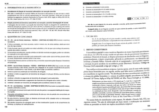 Art. 85 'TÍTUbQ.I :-·DM Pf!R~ES EDOS PROCURAQp~~S'
4. INFORMATIVOS DE JURISPRUDÊNCIA
• Descabimento de fixação de honorários advocatícios em execução invertida.
Não càbe a condenação da Fazenda Pública em honorár!os advocatícios no caso em que o credor
simplesmente anui com os cálculos apresentados em "execução invertida", ainda que se trate de
hipótese de pagamento mediante Requisição de Pequeno Valor (RPV). AgRg no AREsp 630.235-RS,
Rei. Min. Sérgio Kukina, DJe 5.6.15. 19 T. (lnfo STJ 563}
• Fixação provisória de honorários advocatícios em execução e posterior homologação de acordo.
O advogado não tem direito à percepção dos honorários fixados no despacho de recebimento da
inicial de execução por quantia certa (art. 652-A do CPC), na hipótese em que a cobrança for extinta
em virtude de homologação de acordo entre as partes em que se estabeleceu que cada parte arcaria
com os honorários de seus respectivos patronos. REsp 1.414.394- DF, Rei. Min. Ricardo Vil/as Bôas
Cueva, DJe 30.9.15. 39 T. (lnfo STJ 570)
5. QUESTÕES DE CONCURSOS
01. (TJ- RS- Juiz de Direito Substituto- RS/2012- ADAPTADA AO NOVO CPC) Assinale a assertiva
INCORRETA.
a) É lícita a cumulação, num único processo, contra o mesmo réu, de vários pedidos, ainda que entre
eles não haja conexão.
b) Élícito formular mais de um pedido em ordem subsidiária, a fim de que o juiz conheça do posterior,
quando não acolher o anterior.
c) Os honorários sucumbenciais, quando omitidos em decisão transitada em julgado, podem ser cobrados
em execução ou em ação própria.
d) Quando o juiz da causa for arrolado como testemunha e nada souber acerca de fatos possam influir
na causa, simplesmente mandará excluir o seu nome.
e) Concorrendo diversos autores ou diversos réus, os vencidos respondem pelas despesas e honorários
em proporção.
02. (CESPE -Juiz de Direito Substituto - Pl/2012 - ADAPTADA AO NOVO CPC) Caso o autor, em ação
na qual se discuta o valor devido, concorde com a alegação do réu quanto à insuficiência da quantia
ofertada e complemente o valor devido, o juiz deverá julgar procedente o pedido e
a) isentar as partes da condenação em honorários de advogado.
b) condenar o credor ao pagamento de honorários de advogado e multa por afronta a um dos deveres
das partes.
c)· condenar o devedor ao pagamento de honorários de advogado à parte adversária.
d) distribuir proporcionalmente o pagamento dos honorários de advogado entre credor e devedor.
e) condenar o devedor em honorários de advogado pela sucumbência mínima do credor.
03. (TJ- SC- Juiz Substituto- SC/2009- ADAPTADA AO NOVO CPC) Observadas as proposições abaixo,
assinale a alternativa correta:
I. Asubstituição processual ocorre pela morte de uma das partes e consequente habilitação do respec-
tivo espólio.
11. Transações extrajudiciais levadas a conhecimento do JUÍzo por meio de petição são renunciáveis até
arespectiva homologação.
111. No juízo divisório, havendo litígio, as despesas processuais serão rateadas entre os interessados
segundo os respectivos quinhões.
IV. São devidos honorários de advogado assim na fase condenatória quanto na de cumprimento de
sentença, na hipótese de inadimplemento.
148
l
liJ•l•J[deiQ;UIBffiit!11Bl!)ll
Art. 86
a) Somente a proposição 11 está correta.
b) Somente as proposições 111 e IV estão corretas.
c) Somente a proposição IV está correta.
d) Somente as proposições 11, 111 e IV estão corretas.
e) Somente as proposições I e 11 estão corretas.
.d - orcionalmente distri-
Art. 86. Se cada litigante for, em parte, vencedor e venci o, serao prop
buídas entre eles as despesas.
Parágrafo único. Se um litigante sucumbir em parte mínima do pedido, o outro responderá,
por inteiro, pelas despesas e pelos honorários.
1. CPC DE 1973
Art. 21. Se cada litigante for em parte vencedor e vencido, serão recíproca e pro-
porcionalmente distribuídos c compensados entre eles os honorários e as despesas.
Parágrafo único. Se um litigante decair de pane mínima do pedido, o outro res-
ponderá, por inteiro, pelas despesas e honorários.
2. BREVES COMENTÁRIOS
bA • • l , d d' . . e (repetindo parcialmente
A sucum enc1a parCla e o tema trata o no IsposltiVO em exam
o teor do art. 21, CPC/73), ou seja, ocasião em que autor e réu sio parcialmente ven~~dores e
· 1 · - d · - d' 'b 'das entre os lmgantes,
perdedores. D1ante de ta sltuaçao, as espesas processuaiS sao Istn UI
proporcionalmente, e depois compensadas, aplicando-se, perfeitamente, nas dem~ndas que
envolvam a Fazenda Pública. Havendo saldo de tal compensação, a parte podera requerer
A • • 1(M · ·. M' 'd' 0 Código de
a execução da parte excedente da sucumbencia parc1a armom, ltl 1er ,
Processo Civil comentado artigo por artigo, p. 125).
Para verificar se há sucumbência recíproca, é preciso apurar, antes de mais nada, quantos
pleitos foram formulados para, em seguida, analisar qual deles merece acolhimento.. O STJ
· ·c · ·d "N d' 'b · - d A sucumbe11ciais considera-se
Já se mamrestou no segumte senti o: a 1stn Ulçao os onus
o número de pedidos formulados e o número de pedidos julgados procedentes ao final da
demanda" (33 Turma, AgRg no REsp 967.769/RS, rei. Min. Nancy Andrighi, P· 5.5.2008).
Relarivamente aos danos morais, o STJ entende que "(...) não fica o magistrado
jungido aos parâmetros quantitativos estabelecidos pelo autor, na inicial. Por isso,
reconhecido o direito à reparação, ainda que esta venha a ser fixada em valores
muito inferiores à quantia pretendida pelo autor, não se há de falar em êxito parcial
ou sucumbência recíproca. A sucumbência é total, uma vez que o objeto do pedido
é a condenação por dano moral. Escapando o valor da condenação à vontade do
ofendido e inexistindo, consoante a sistemática de nosso direito posirivo, tarifação
para os casos de lesão ao patrimônio imaterial, o êxito da parte autora é sempre
total (...)" (REsp 494.867/AM, 3• Turma, rei. Min. Castro Filho, p. 29.9.2003).
Na mesma linha do entendimento acima exposto, foi editada a Súmula 326, STJ, nos
seguintes termos: "Na ação de indenização por dano moral, a condenação em montante
inferior ao postulado na inicial não implica sucumbência recíproca".
149
 