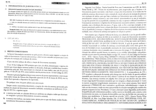 Art. 115
3. INFORMATlVOS DEJURISPRUD.ÊNCll
Litisconsórcio ~~;;;~~~~~~s;ó;i~·~TTJ·~~éj~ tJeTTJ~fi~Óri~.···
Os cônj~ges casados em re.gi~e de c~munhãode bens devem ser necessariamente citados em ação
demolltona. Nesse caso, ha liti:;consorcio p;:;ss1vo necessário. REsp 1.374.593 -se Rei M. H
8
. . , . tn. erman
enjamtn, DJe 1º.7.15. 2º T. (lnfo STJ 565)
Art. 115. A sentença de mérito, quando proferida sem a integração do contraditório, será:
I -nula, se a decisão deveria ser uniforme em relação a todos que deveriam ter integrado 0
processo;
11- ineficaz, nos outros casos, apenas para os que não foram citados.
Parágrafo único._Nos casos de litisconsórcio passivo necessário, o juiz determinará ao autor
que requeira a c1taçao de todos que devam ser litisconsortes, dentro do prazo que assinar sob
pena de extinção do processo. '
l. CPC DE 1'!73
Art. 47. (...)
l>uágrafo único. () juiz ordcnad ao autor que promova a citaçáo de todos 05
li-
usconsortcs ncccss3rios, dcnrro do prazo que a~sinar, .sob pena de declarar extinto
o processo.
2. BREVES COMENTÁRIOS
Se ho_u~er litisconsórcio necessário no polo passivo, deverá 0 autor requerer a citação de
todos os httscon_sor:es. Caso isso não aconteça, caberá ao juiz conceder um prazo para tanto,
sob pena de exnnçao sem resolução do mérito.
O juiz não deve ordenar de ofício a citação do litisconsorte necessário.
?art. 9~ do Código de 1939 permitia que o juiz, de ofício, determinasse 0 ingresso do
terceiro_ que nvesse algum interesse jurídico na demanda, desde que a medida fosse considera
conve111ente pelo juiz. Essa intervenção era chamada de iussu iudr'cr·s mas na-0
c · ·
1 4 , roi prevista
pe
0
art. 7 do CPC de 1973, como também não f(>i prevista no art. 115 do Código de 2015.
. D_ura_n~e o processo legislativo houve uma tentativa de prever expressamente a intervenção
russ~ tuf~tczsl (versãodda Câmara dos Deputados aprovada em 26 de março de 2014), mas na
versao ma aprova a o dispositivo foi suprimido.
De qualquer sorte, há quem admita essa intervenção.
.se~pre e~ist~u cont_r~vérsia doutrinária a respeito do vício da sentença provocado pela
a~senCia da cttaçao do litisconsorte necessário (nulidade, inexistência ou ineficácia). 0 Có-
digo de 2015 fez a seguinte opção:
a)
a se_ntença será nula, se a decisão deveria ser uniforme em relação a todos que deveriam
ter Integrado o processo (litisconsórcio necessário unitário);
b) a sentença será ineficaz, nos outros casos, apenas para os que não foram citados (funda-
mentalmente litisconsórcio simples).
180
L
Gl•liHtiQ;I•IBJ}iltJIHVll! Art. 115
-----------------------
Segundo Luiz Dellore, Teoria Geral do PnHesso: Comentários ao CPC de 2015:
Parte Geral, p. 387, "Diante do reconhecimento, pelo magistrado, que a hipótese é de
litisconsórcio passivo necessário e não houve a citaç:w dos litisconsortes: (i) se ainda não foi
proferida senrença, determinará o juiz a emenda da inicial, sob pena de extinção do processo
sem resolução do mérito, para que haja a inclusão tios litisconsortes que serão citados - e o
procedimento comum retomad o seu curso norm;d, aproveitando-se os atos já realizados,
no que for possível; (i i) se j;i proferida a sentença (ou seja, se apenas o tribunal reconhecer o
litisconsórcio necessário) e a hipótese tor de litisconsórcio necess;Írio unitário, a sentença sed
anulada, com a devolução dos atos para o 1o grau, onde, se for o caso (por exemplo, se não
houver prescrição), poder;Í haver a citação dos demais litisconsortes e retomada do processo; e
(iii) se já proferida a sentença e a hipótese tor de litiKonsórcio necessário simples, não haverá
nulidade, mas a eficácia da sentença sed apenas em relação às partes."
Vale ressaltar que o Superior Tribunal de Jusci<,a tem admitido o uso da querela nullita-
tis insanabilis para a hipótese de falra ou de nulidade de citaçiío do litisconsorte necessário:
PROCESSO CIVIL. RECURSO ESPECIAL. REINTEGRAÇÃO DE POSSE. QUERELA
NULLITATIS. AVENTADA AUSÊNCIA DE EFETIVA CITAÇÃO DOS AUTORES.
VIOLAÇÃO AO ART. '53'5 DO CPC CONFIGURADA. A ação de querela nullitatis é
remédio vocacionado ao combate de sentença comaminada pelos vícios mais graves dos
erros de Atividade (errore.i in procedendo), nominados de vícios transrescisórios, que tornam
a sentença inexistente, não se sanando com o transcurso do tempo. 2. Os embargos de de-
claração são cabíveis quando houver, na sentença ou no acórdão, obscuridade, contradição,
omissão ou erro material,consoame dispõe o artigo '535, incisos I c Il, do Código de Processo
Civil. .. (STJ- Quarta Turma, REsp 1201666/TO, Ministro LUIS FELIPE SALOMÃO,
DJe 04/08/2014); "PROCESSUAL CIVIL E DIREITOS REAIS. RECURSO ESPECIAL
AÇÃO REIVINDICATÓRIA AJUIZADA EM FACE DE APENAS UM DOS CÔNJU-
GES. INEFICÁCIA, EM REGRA, DA SENTENÇA, NO QUE TANGE AO CÔNJUGE
QUE NÃO FOI CITADO. INVASÃO DE ÁREA. CITAÇÃO E QUALIFICAÇÃO DE
TODOS OS INVASORES. DESNECESSIDADE, EM VIRTUDE DA PRECARIEDA-
DE DA SITUAÇÃO. IMISSÃO DO CÔNJUGE NA POSSE DE BEM PÚBLICO, QUE
DETINHA IRREGULARMENTE. DESCABIMENTO. 1. A jurisprudência do STJ c
STF reconhece a adequação do manejo, pelo cônjuge que não foi citado, de querela nullitatis
insanabilis para discussão acerca de vício, relativo à ausência de sua citação em ação reivin-
dicatória, cuja sentença transitou em julgado, bem como que esse decisum não tem efeito,
no que tange àquele litisconsorte necessário que náo integrou a relação processual. 2. Como
os autores ocupavam irregularmente, juntamente com várias outras pessoas, bem imóvel
pertencente à TERRACAP, não é necessária a qualificação, individualização e citação de
cada um dos invasores, tendo em vista a precariedade da situação exsurgida pela conduta dos
próprios ocupantes da área. Precedentes. 3. Como a detenção é posse degradada, juridicamente
desqualificada pelo ordenamento jurídico, o pleito mostra-se descabido, pois a autora, como
incontroverso nos autos, era invasora da área pública, por isso não há falar em com posse ou
direitos reais imobiliários. 4. Recurso especial não provido." (STJ - Quarta Turma, REsp
977662/DF, rei. Min. Luis Felipe Salomão, D]e 1.6.2012); "PROCESSUAL CIVIL. RE-
CURSO ESPECIAL. AUSÊNCIA DE VIOLAÇÃO AO ART. 535 DO CPC. QUERELA
NULL!TATIS INSANABILIS. DESCABIMENTO. IMPOSSIBILIDADE JURÍDICA DO
181
 