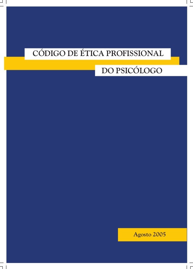 Codigo etica do Psicólogo Codigo etica do Psicólogo