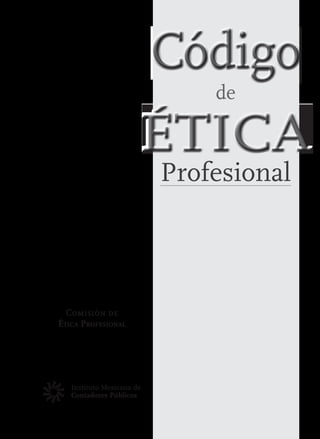 Comisión de
Ética Profesional
formación.indd 1 6/3/09 1:31 PM
 
